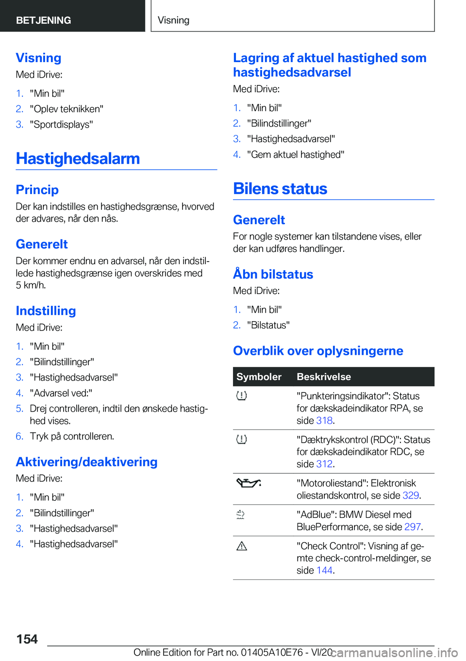 BMW X3 2021  InstruktionsbØger (in Danish) �V�i�s�n�i�n�g�M�e�d��i�D�r�i�v�e�:�1�.��M�i�n��b�i�l��2�.��O�p�l�e�v��t�e�k�n�i�k�k�e�n��3�.��S�p�o�r�t�d�i�s�p�l�a�y�s�
�H�a�s�t�i�g�h�e�d�s�a�l�a�r�m
�P�r�i�n�c�i�p
�D�e�r��k�a�n��i�n�d�
