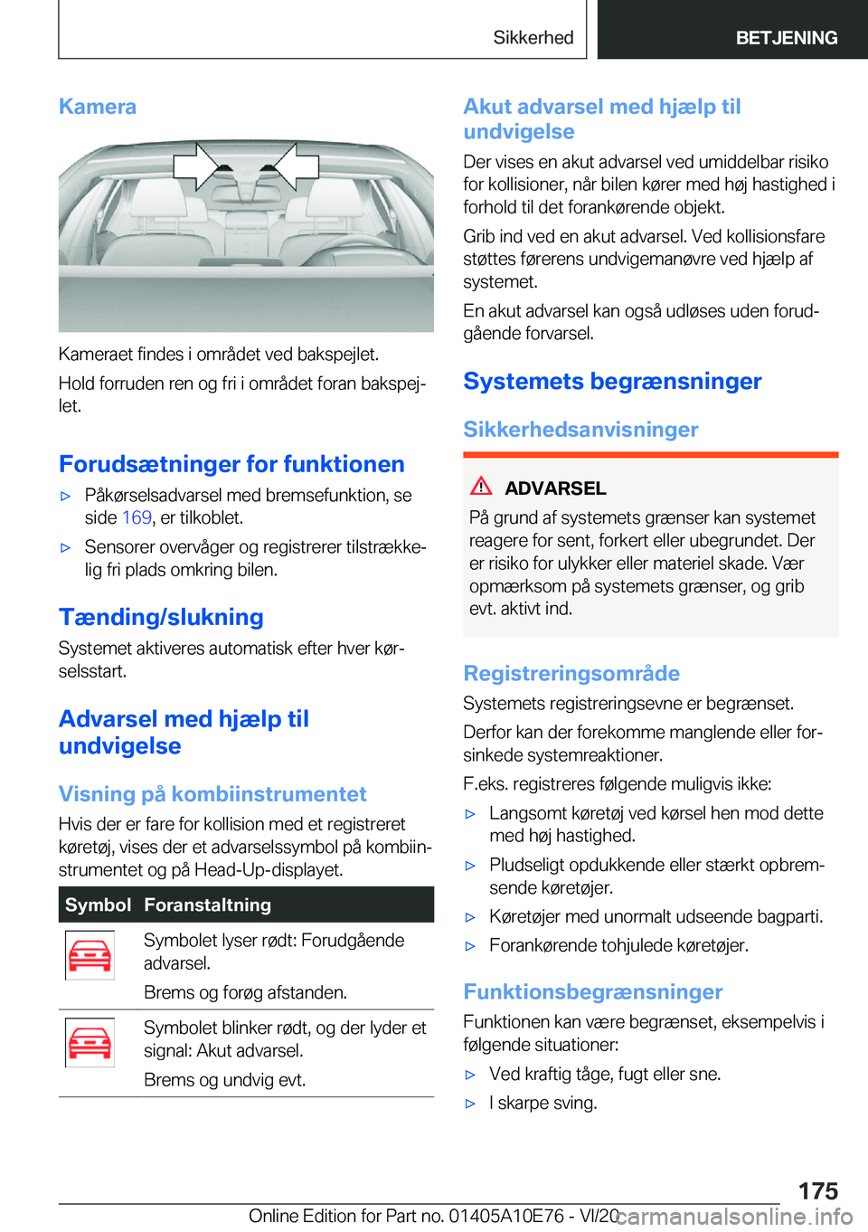 BMW X3 2021  InstruktionsbØger (in Danish) �K�a�m�e�r�a
�K�a�m�e�r�a�e�t��f�i�n�d�e�s��i��o�m�r�å�d�e�t��v�e�d��b�a�k�s�p�e�j�l�e�t�.
�H�o�l�d��f�o�r�r�u�d�e�n��r�e�n��o�g��f�r�i��i��o�m�r�å�d�e�t��f�o�r�a�n��b�a�k�s�p�e�jj �l�