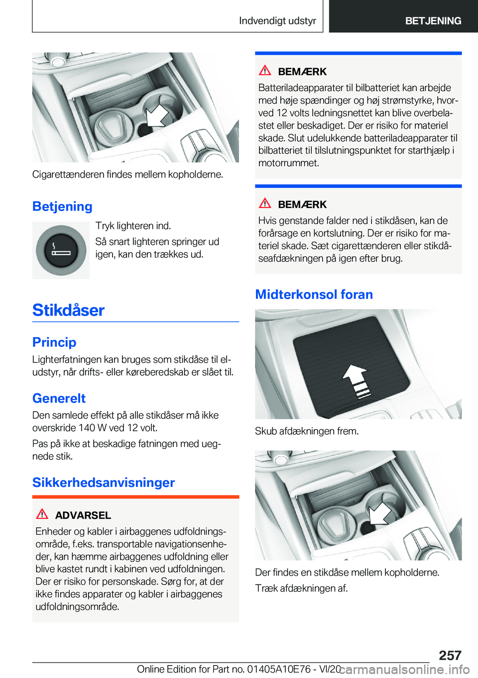 BMW X3 2021  InstruktionsbØger (in Danish) �C�i�g�a�r�e�t�t�æ�n�d�e�r�e�n��f�i�n�d�e�s��m�e�l�l�e�m��k�o�p�h�o�l�d�e�r�n�e�.�B�e�t�j�e�n�i�n�g �T�r�y�k��l�i�g�h�t�e�r�e�n��i�n�d�.
�S�å��s�n�a�r�t��l�i�g�h�t�e�r�e�n��s�p�r�i�n�g�e�r�