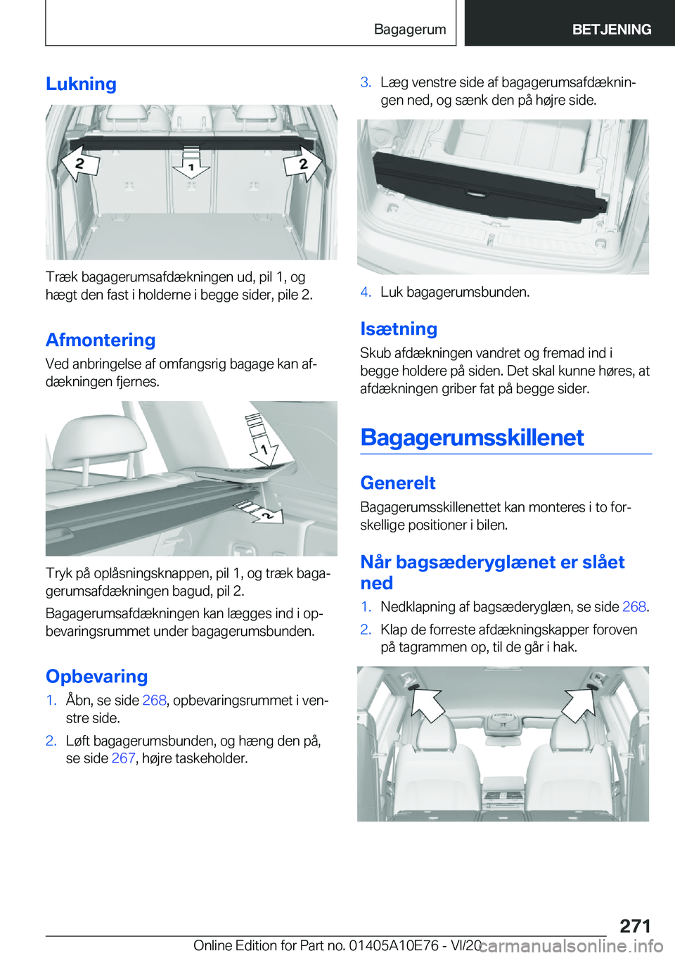 BMW X3 2021  InstruktionsbØger (in Danish) �L�u�k�n�i�n�g
�T�r�æ�k��b�a�g�a�g�e�r�u�m�s�a�f�d�æ�k�n�i�n�g�e�n��u�d�,��p�i�l��1�,��o�g�h�æ�g�t��d�e�n��f�a�s�t��i��h�o�l�d�e�r�n�e��i��b�e�g�g�e��s�i�d�e�r�,��p�i�l�e��2�.
�A�f�m�
