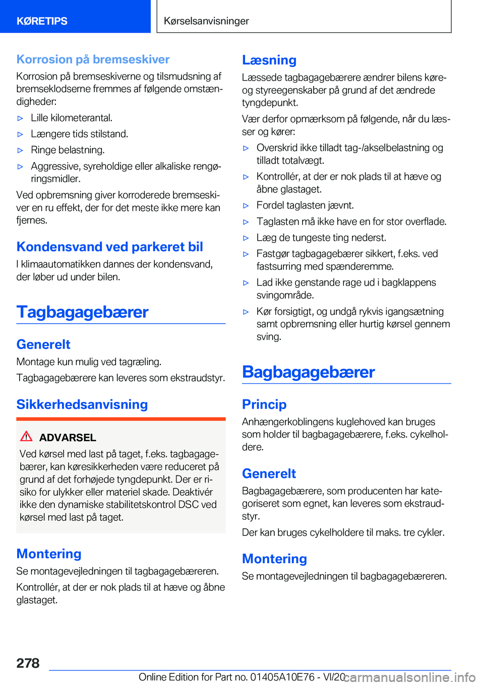 BMW X3 2021  InstruktionsbØger (in Danish) �K�o�r�r�o�s�i�o�n��p�å��b�r�e�m�s�e�s�k�i�v�e�r
�K�o�r�r�o�s�i�o�n��p�å��b�r�e�m�s�e�s�k�i�v�e�r�n�e��o�g��t�i�l�s�m�u�d�s�n�i�n�g��a�f
�b�r�e�m�s�e�k�l�o�d�s�e�r�n�e��f�r�e�m�m�e�s��a�f�