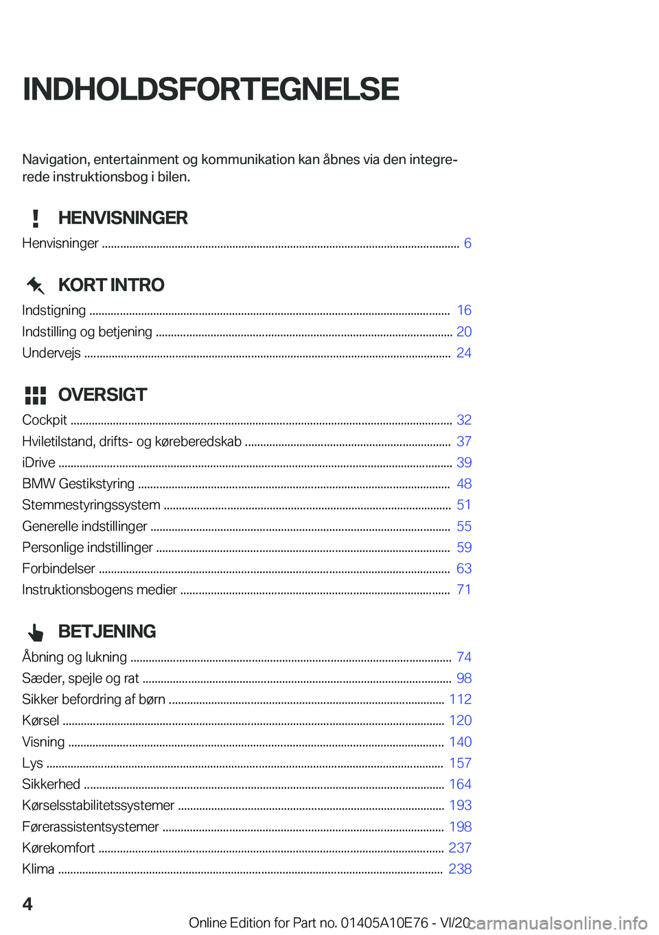 BMW X3 2021  InstruktionsbØger (in Danish) �I�N�D�H�O�L�D�S�F�O�R�T�E�G�N�E�L�S�E�N�a�v�i�g�a�t�i�o�n�,��e�n�t�e�r�t�a�i�n�m�e�n�t��o�g��k�o�m�m�u�n�i�k�a�t�i�o�n��k�a�n��å�b�n�e�s��v�i�a��d�e�n��i�n�t�e�g�r�ej
�r�e�d�e��i�n�s�t�r�u