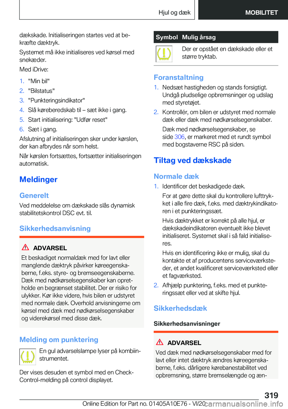 BMW X3 2021  InstruktionsbØger (in Danish) �d�æ�k�s�k�a�d�e�.��I�n�i�t�i�a�l�i�s�e�r�i�n�g�e�n��s�t�a�r�t�e�s��v�e�d��a�t��b�ej
�k�r�æ�f�t�e��d�æ�k�t�r�y�k�.
�S�y�s�t�e�m�e�t��m�å��i�k�k�e��i�n�i�t�i�a�l�i�s�e�r�e�s��v�e�d��k�