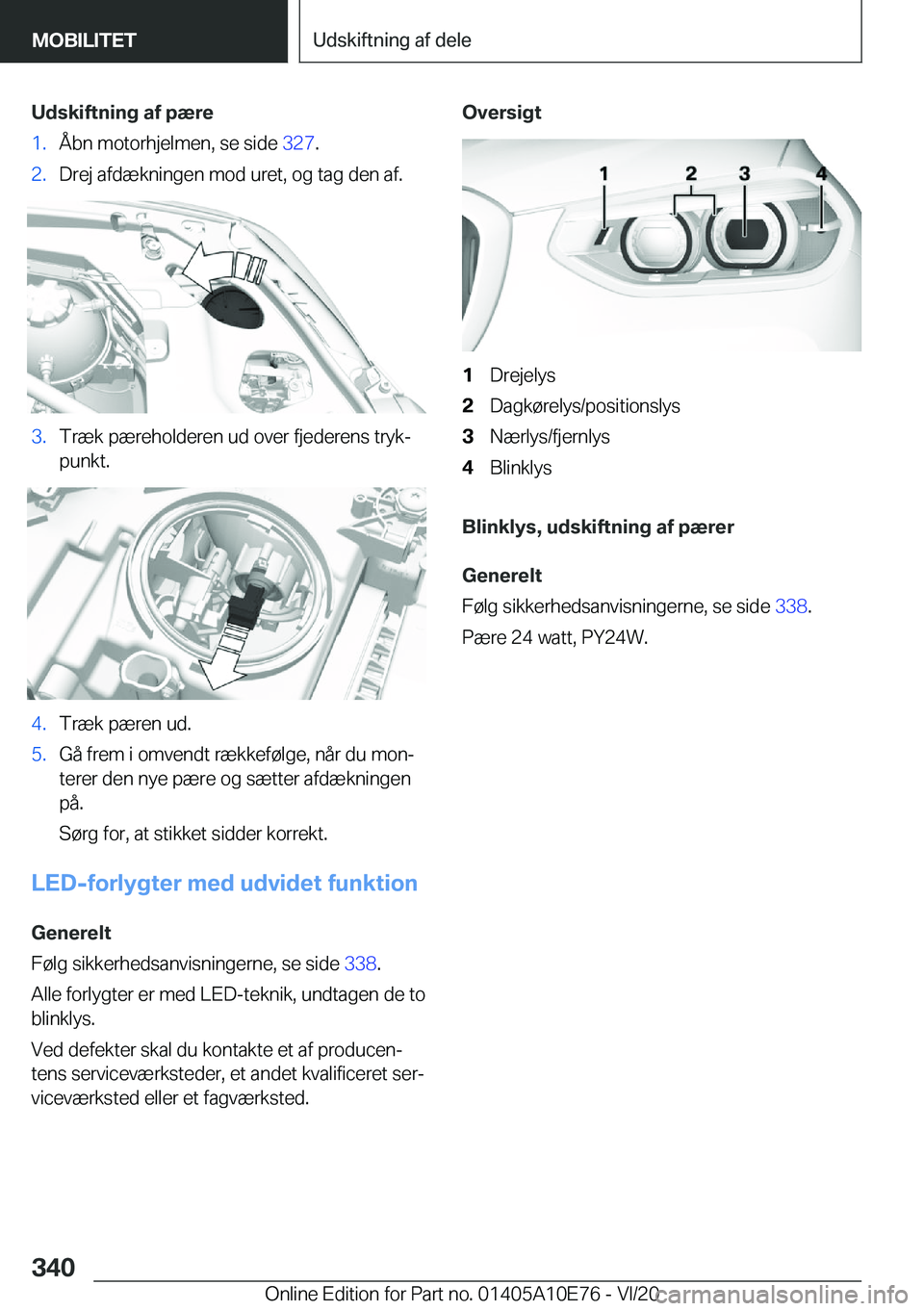 BMW X3 2021  InstruktionsbØger (in Danish) �U�d�s�k�i�f�t�n�i�n�g��a�f��p�æ�r�e�1�.�Å�b�n��m�o�t�o�r�h�j�e�l�m�e�n�,��s�e��s�i�d�e��3�2�7�.�2�.�D�r�e�j��a�f�d�æ�k�n�i�n�g�e�n��m�o�d��u�r�e�t�,��o�g��t�a�g��d�e�n��a�f�.�3�.�T�r�