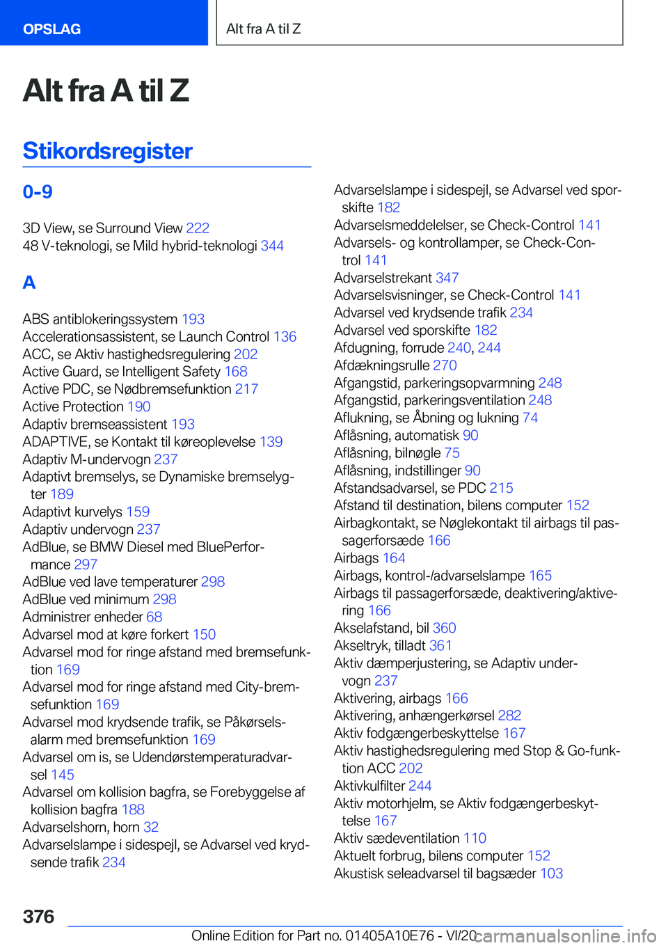 BMW X3 2021  InstruktionsbØger (in Danish) �A�l�t��f�r�a��A��t�i�l��Z�S�t�i�k�o�r�d�s�r�e�g�i�s�t�e�r�0�-�9�3�D��V�i�e�w�,��s�e��S�u�r�r�o�u�n�d��V�i�e�w� �2�2�2�
�4�8��V�-�t�e�k�n�o�l�o�g�i�,��s�e��M�i�l�d��h�y�b�r�i�d�-�t�e�k�n