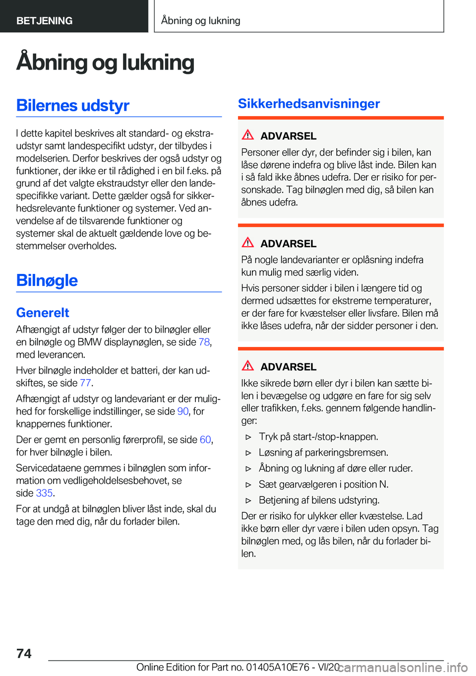 BMW X3 2021  InstruktionsbØger (in Danish) �Å�b�n�i�n�g��o�g��l�u�k�n�i�n�g�B�i�l�e�r�n�e�s��u�d�s�t�y�r
�I��d�e�t�t�e��k�a�p�i�t�e�l��b�e�s�k�r�i�v�e�s��a�l�t��s�t�a�n�d�a�r�d�-��o�g��e�k�s�t�r�aj
�u�d�s�t�y�r��s�a�m�t��l�a�n�d�