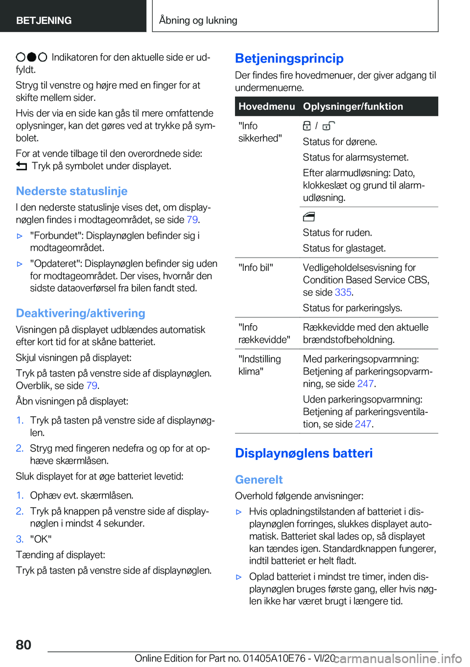 BMW X3 2021  InstruktionsbØger (in Danish) ���I�n�d�i�k�a�t�o�r�e�n��f�o�r��d�e�n��a�k�t�u�e�l�l�e��s�i�d�e��e�r��u�dj
�f�y�l�d�t�.
�S�t�r�y�g��t�i�l��v�e�n�s�t�r�e��o�g��h�