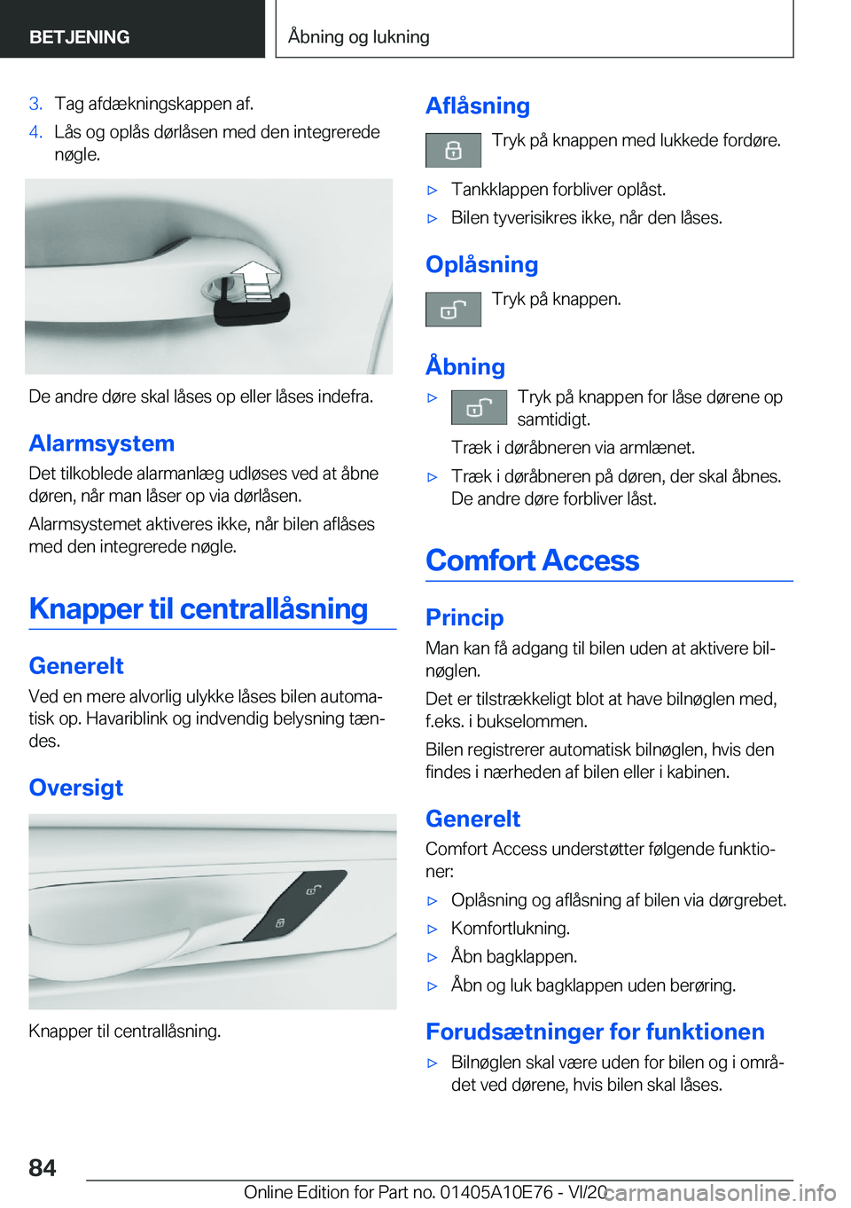 BMW X3 2021  InstruktionsbØger (in Danish) �3�.�T�a�g��a�f�d�æ�k�n�i�n�g�s�k�a�p�p�e�n��a�f�.�4�.�L�å�s��o�g��o�p�l�å�s��d�