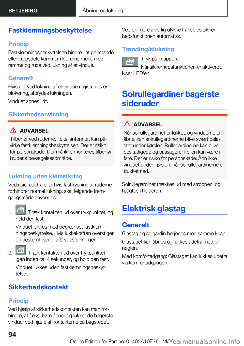 BMW X3 2021  InstruktionsbØger (in Danish) �F�a�s�t�k�l�e�m�n�i�n�g�s�b�e�s�k�y�t�t�e�l�s�e�P�r�i�n�c�i�p
�F�a�s�t�k�l�e�m�n�i�n�g�s�b�e�s�k�y�t�t�e�l�s�e�n��h�i�n�d�r�e�r�,��a�t��g�e�n�s�t�a�n�d�e
�e�l�l�e�r��k�r�o�p�s�d�e�l�e��k�o�m�m�e