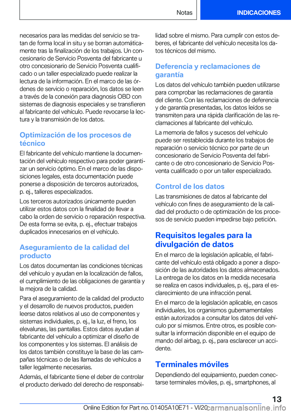 BMW X3 2021  Manuales de Empleo (in Spanish) �n�e�c�e�s�a�r�i�o�s��p�a�r�a��l�a�s��m�e�d�i�d�a�s��d�e�l��s�e�r�v�i�c�i�o��s�e��t�r�aª�t�a�n��d�e��f�o�r�m�a��l�o�c�a�l��i�n��s�i�t�u��y��s�e��b�o�r�r�a�n��a�u�t�o�m�