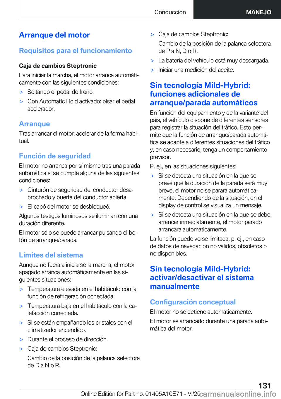 BMW X3 2021  Manuales de Empleo (in Spanish) �A�r�r�a�n�q�u�e��d�e�l��m�o�t�o�r
�R�e�q�u�i�s�i�t�o�s��p�a�r�a��e�l��f�u�n�c�i�o�n�a�m�i�e�n�t�o
�C�a�j�a��d�e��c�a�m�b�i�o�s��S�t�e�p�t�r�o�n�i�c
�P�a�r�a��i�n�i�c�i�a�r��l�a��m�a�r�c�h�