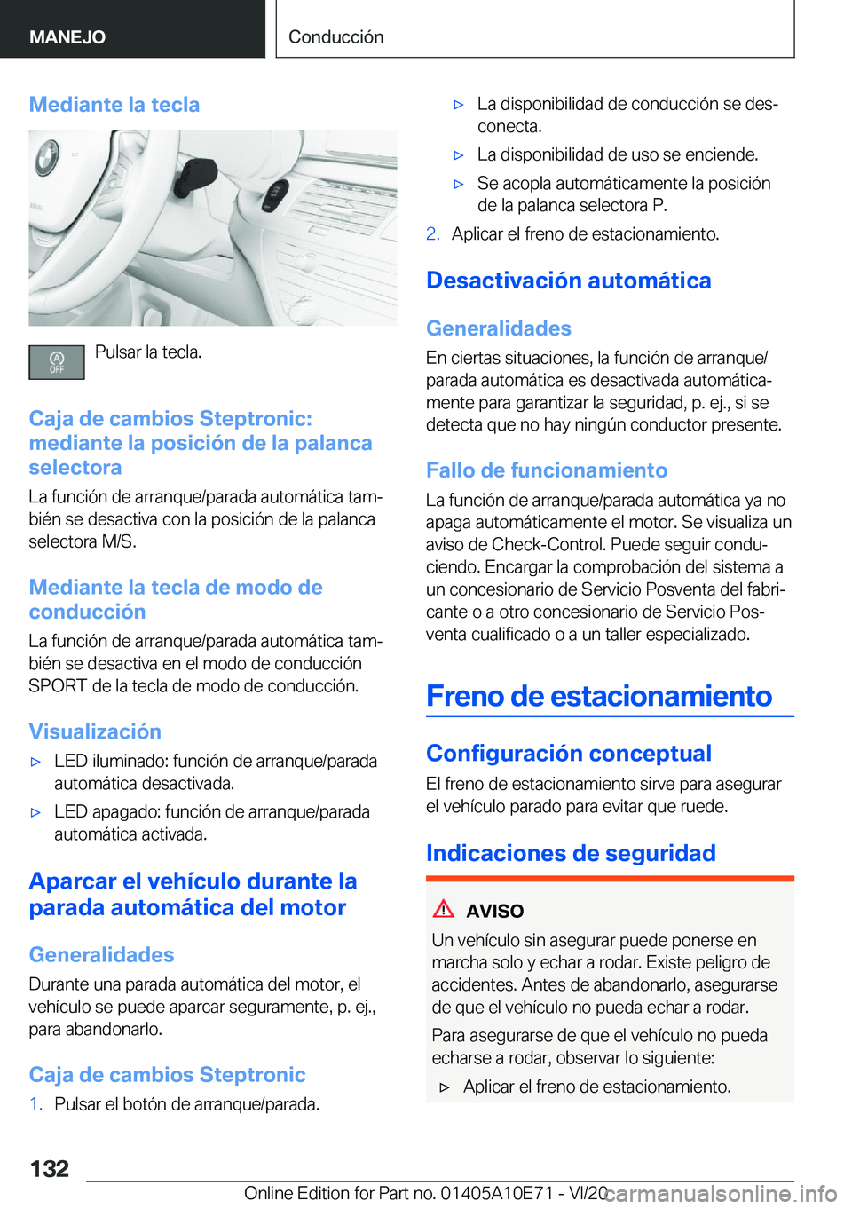 BMW X3 2021  Manuales de Empleo (in Spanish) �M�e�d�i�a�n�t�e��l�a��t�e�c�l�a
�P�u�l�s�a�r��l�a��t�e�c�l�a�.
�C�a�j�a��d�e��c�a�m�b�i�o�s��S�t�e�p�t�r�o�n�i�c�: �m�e�d�i�a�n�t�e��l�a��p�o�s�i�c�i�