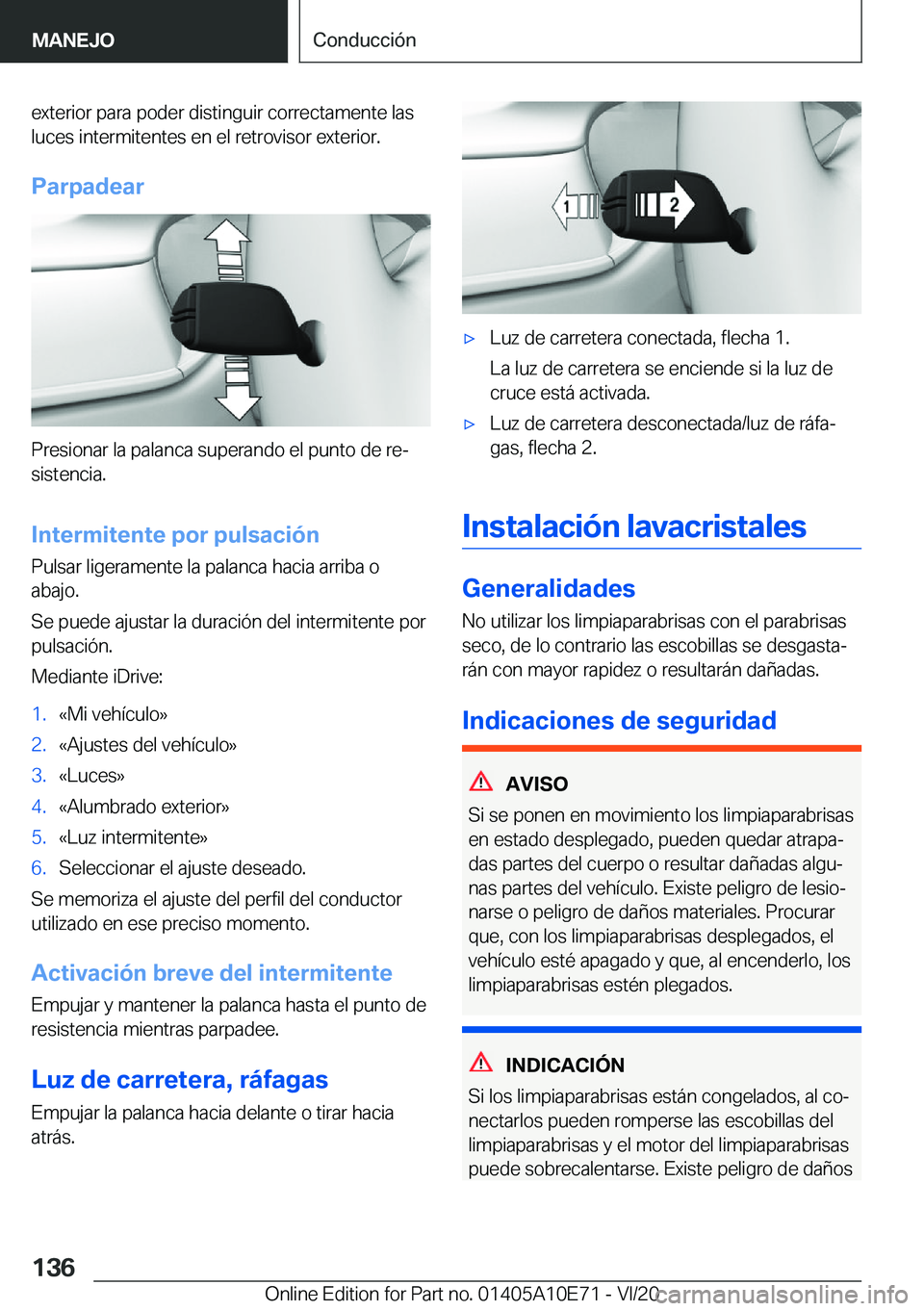 BMW X3 2021  Manuales de Empleo (in Spanish) �e�x�t�e�r�i�o�r��p�a�r�a��p�o�d�e�r��d�i�s�t�i�n�g�u�i�r��c�o�r�r�e�c�t�a�m�e�n�t�e��l�a�s�l�u�c�e�s��i�n�t�e�r�m�i�t�e�n�t�e�s��e�n��e�l��r�e�t�r�o�v�i�s�o�r��e�x�t�e�r�i�o�r�.
�P�a�r�p�a�
