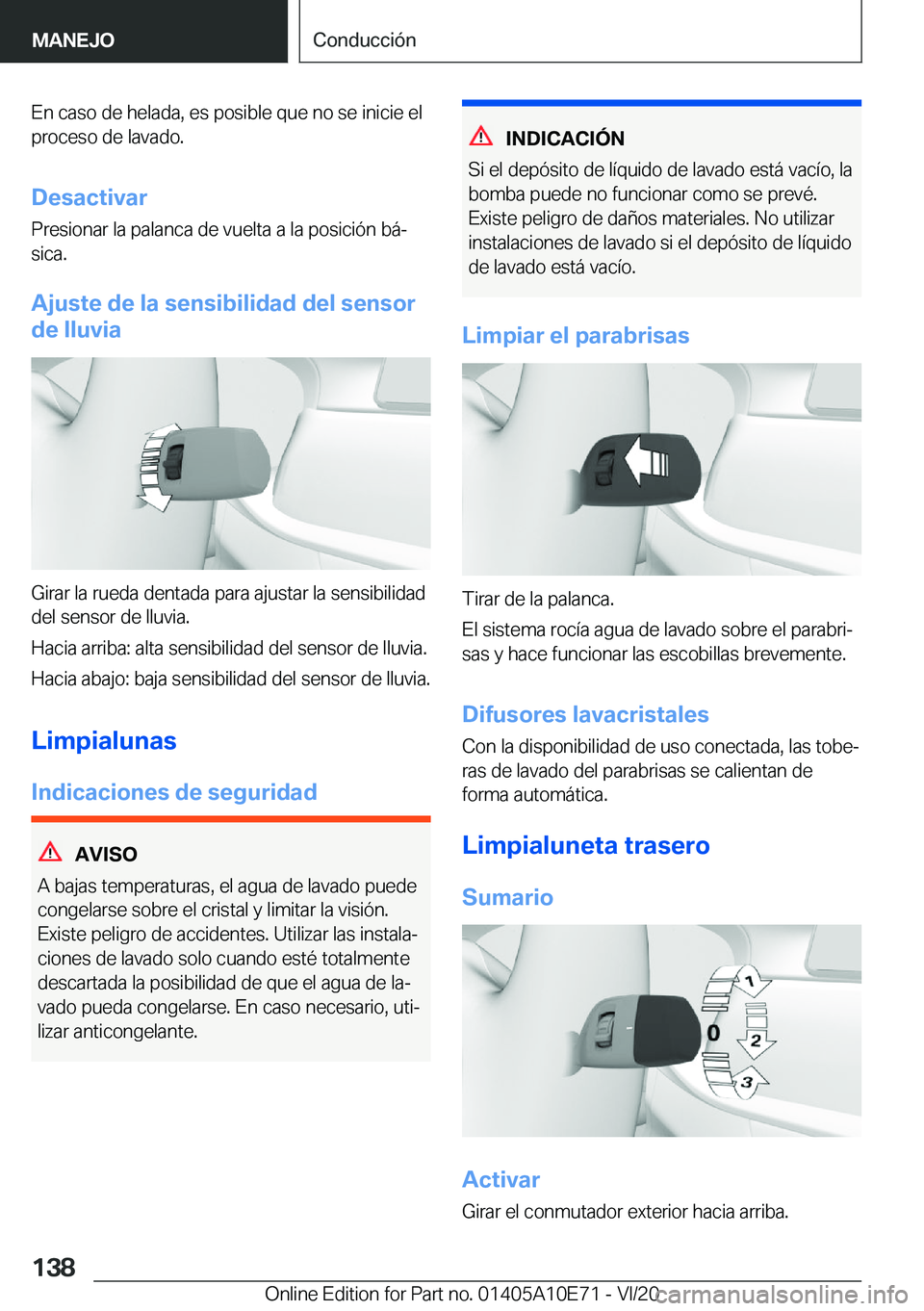 BMW X3 2021  Manuales de Empleo (in Spanish) �E�n��c�a�s�o��d�e��h�e�l�a�d�a�,��e�s��p�o�s�i�b�l�e��q�u�e��n�o��s�e��i�n�i�c�i�e��e�l�p�r�o�c�e�s�o��d�e��l�a�v�a�d�o�.
�D�e�s�a�c�t�i�v�a�r
�P�r�e�s�i�o�n�a�r��l�a��p�a�l�a�n�c�a��d