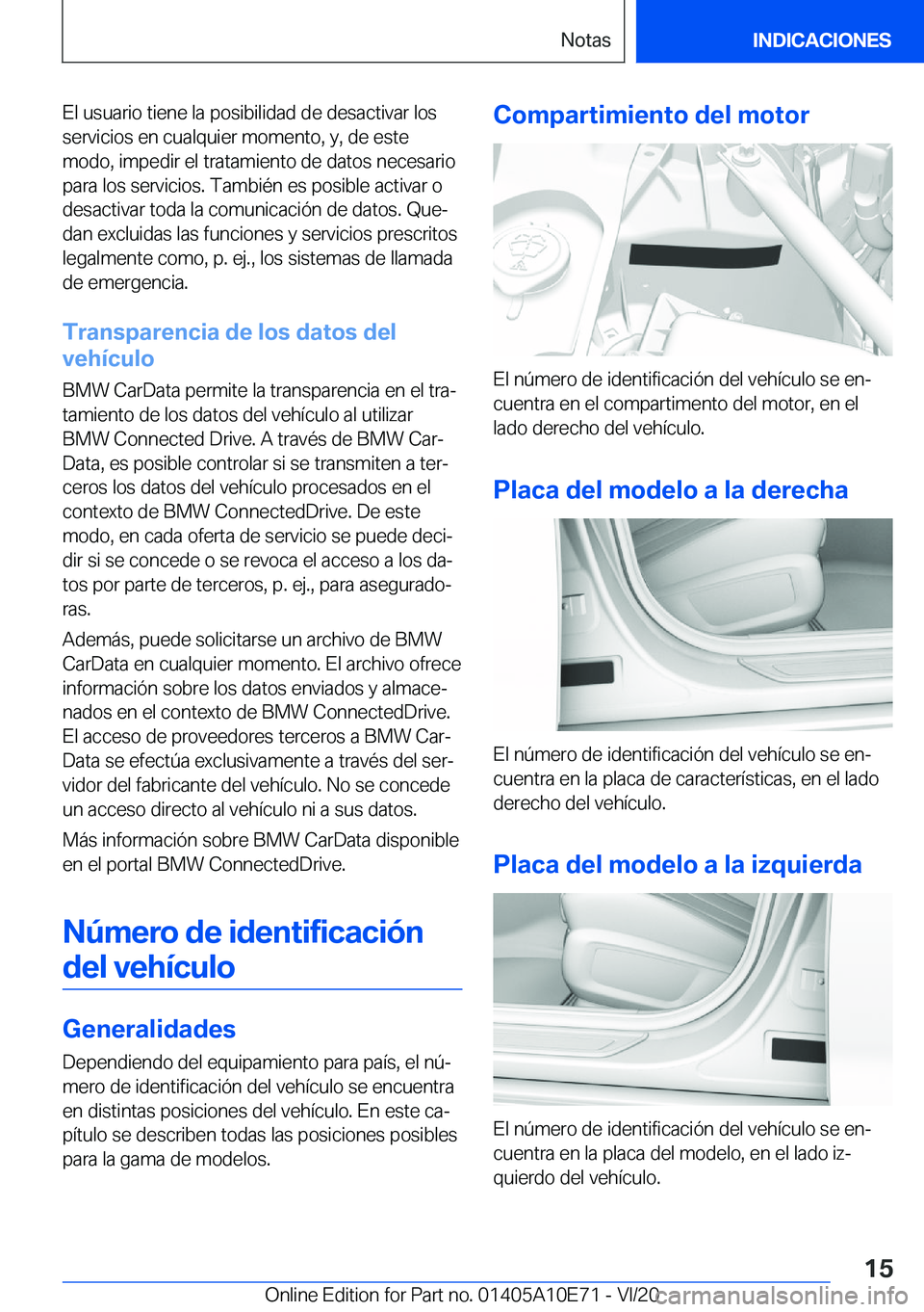 BMW X3 2021  Manuales de Empleo (in Spanish) �E�l��u�s�u�a�r�i�o��t�i�e�n�e��l�a��p�o�s�i�b�i�l�i�d�a�d��d�e��d�e�s�a�c�t�i�v�a�r��l�o�s
�s�e�r�v�i�c�i�o�s��e�n��c�u�a�l�q�u�i�e�r��m�o�m�e�n�t�o�,��y�,��d�e��e�s�t�e
�m�o�d�o�,��i�m