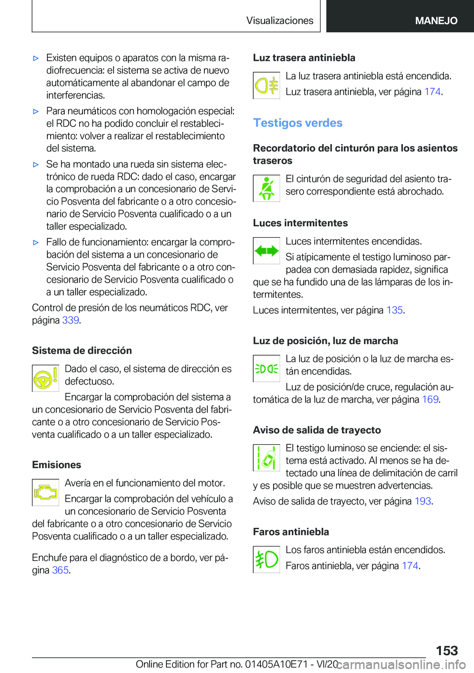 BMW X3 2021  Manuales de Empleo (in Spanish) x�E�x�i�s�t�e�n��e�q�u�i�p�o�s��o��a�p�a�r�a�t�o�s��c�o�n��l�a��m�i�s�m�a��r�aª
�d�i�o�f�r�e�c�u�e�n�c�i�a�:��e�l��s�i�s�t�e�m�a��s�e��a�c�t�i�v�a��d�e��n�u�e�v�o
�a�u�t�o�m�