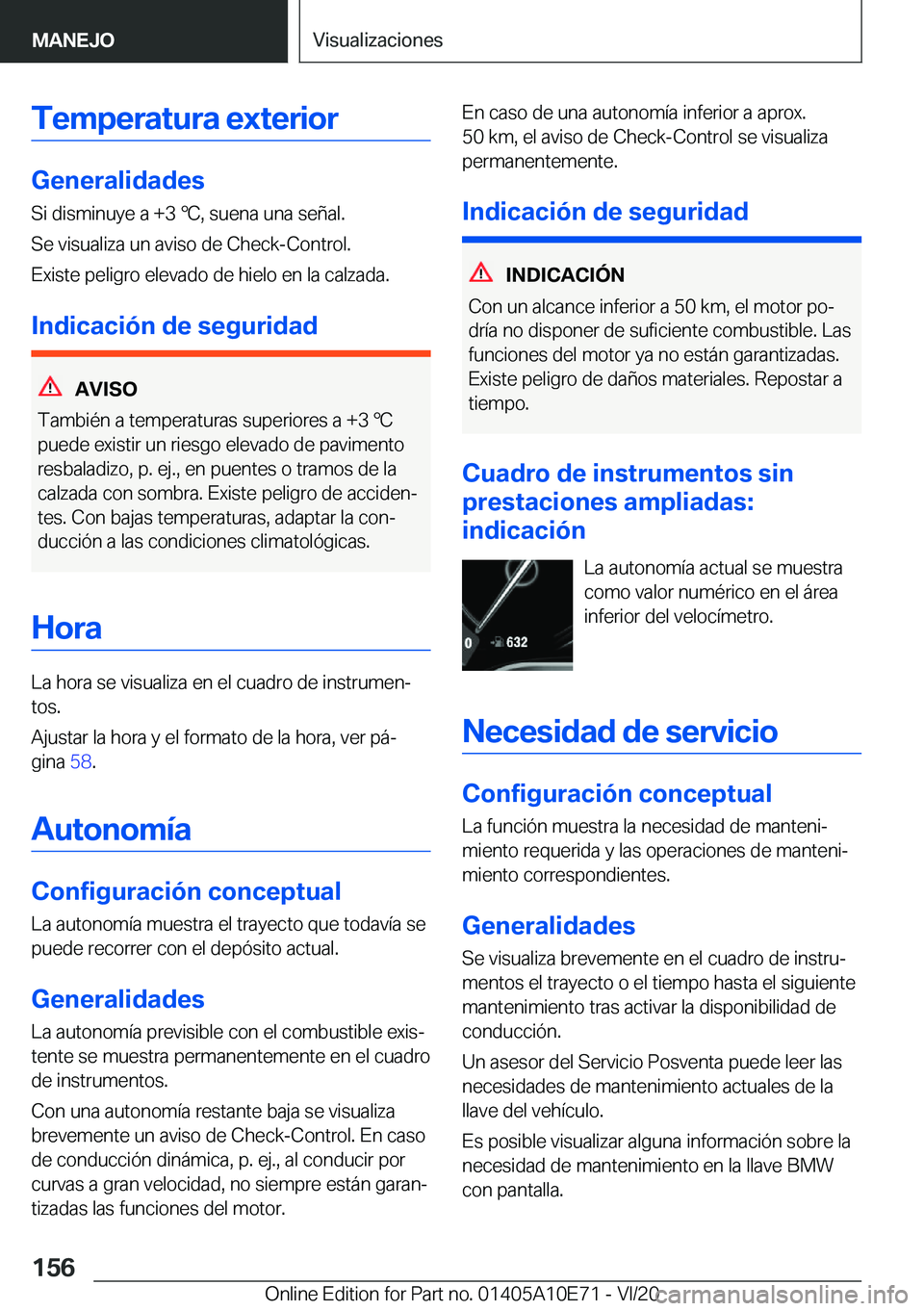 BMW X3 2021  Manuales de Empleo (in Spanish) �T�e�m�p�e�r�a�t�u�r�a��e�x�t�e�r�i�o�r
�G�e�n�e�r�a�l�i�d�a�d�e�s
�S�i��d�i�s�m�i�n�u�y�e��a��+�3�