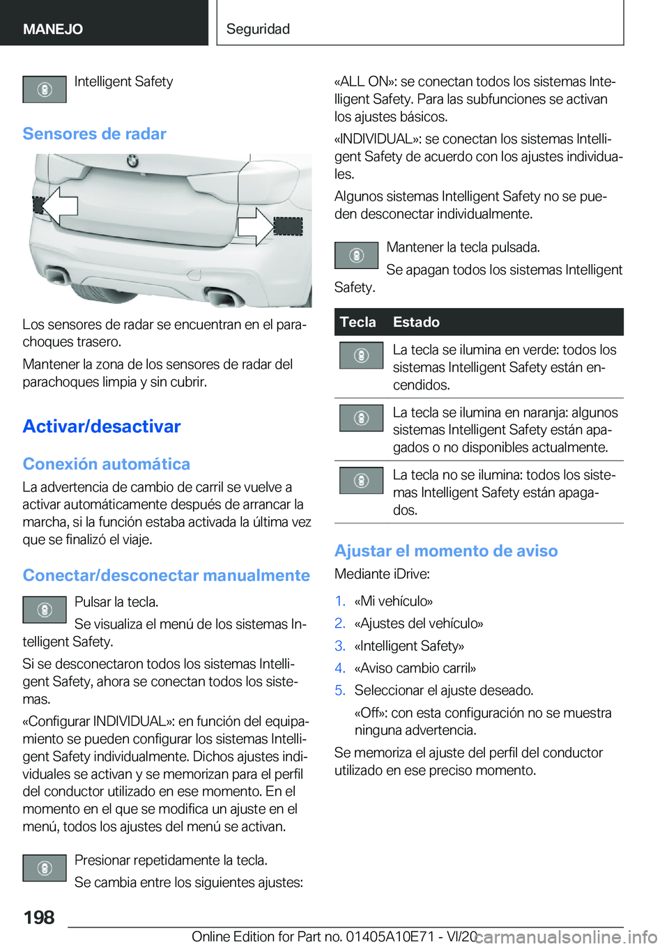 BMW X3 2021  Manuales de Empleo (in Spanish) �I�n�t�e�l�l�i�g�e�n�t��S�a�f�e�t�y
�S�e�n�s�o�r�e�s��d�e��r�a�d�a�r
�L�o�s��s�e�n�s�o�r�e�s��d�e��r�a�d�a�r��s�e��e�n�c�u�e�n�t�r�a�n��e�n��e�l��p�a�r�aª
�c�h�o�q�u�e�s��t�r�a�s�e�r�o�.