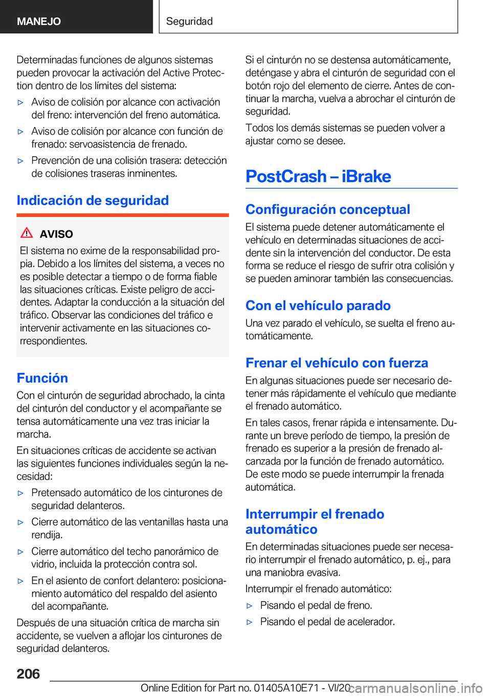 BMW X3 2021  Manuales de Empleo (in Spanish) �D�e�t�e�r�m�i�n�a�d�a�s��f�u�n�c�i�o�n�e�s��d�e��a�l�g�u�n�o�s��s�i�s�t�e�m�a�s�p�u�e�d�e�n��p�r�o�v�o�c�a�r��l�a��a�c�t�i�v�a�c�i�