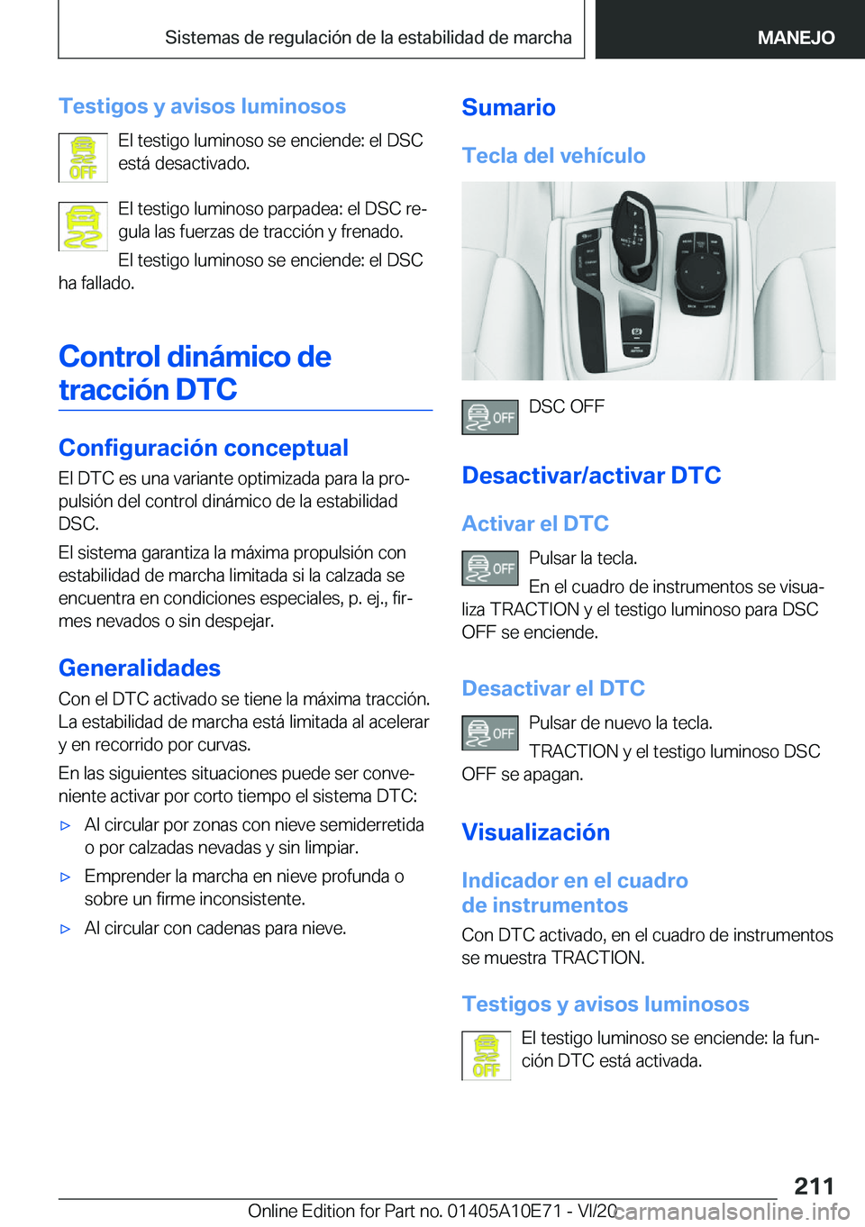 BMW X3 2021  Manuales de Empleo (in Spanish) �T�e�s�t�i�g�o�s��y��a�v�i�s�o�s��l�u�m�i�n�o�s�o�s�E�l��t�e�s�t�i�g�o��l�u�m�i�n�o�s�o��s�e��e�n�c�i�e�n�d�e�:��e�l��D�S�C
�e�s�t�