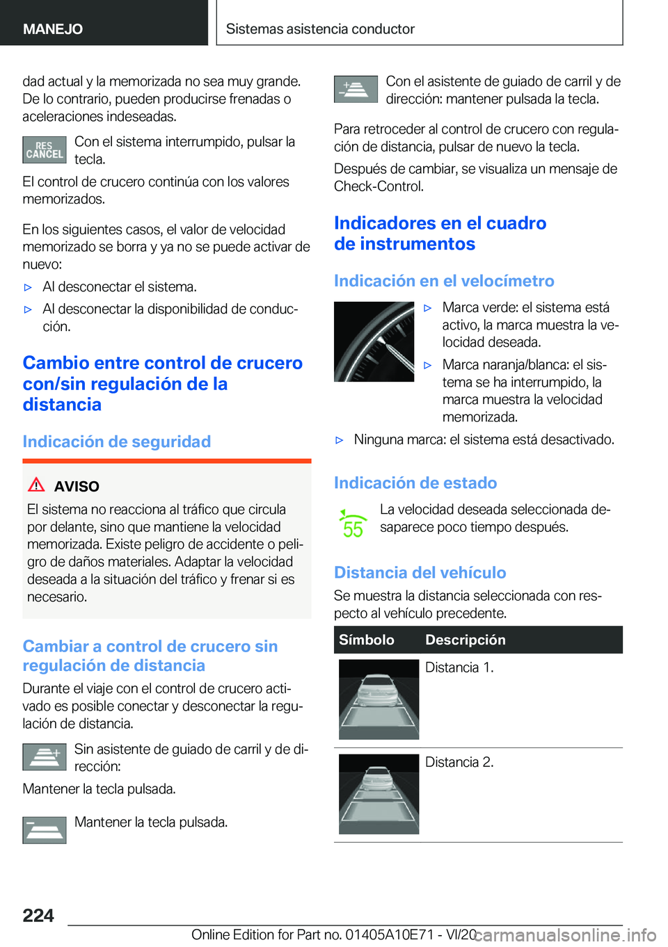 BMW X3 2021  Manuales de Empleo (in Spanish) �d�a�d��a�c�t�u�a�l��y��l�a��m�e�m�o�r�i�z�a�d�a��n�o��s�e�a��m�u�y��g�r�a�n�d�e�.
�D�e��l�o��c�o�n�t�r�a�r�i�o�,��p�u�e�d�e�n��p�r�o�d�u�c�i�r�s�e��f�r�e�n�a�d�a�s��o
�a�c�e�l�e�r�a�c�i