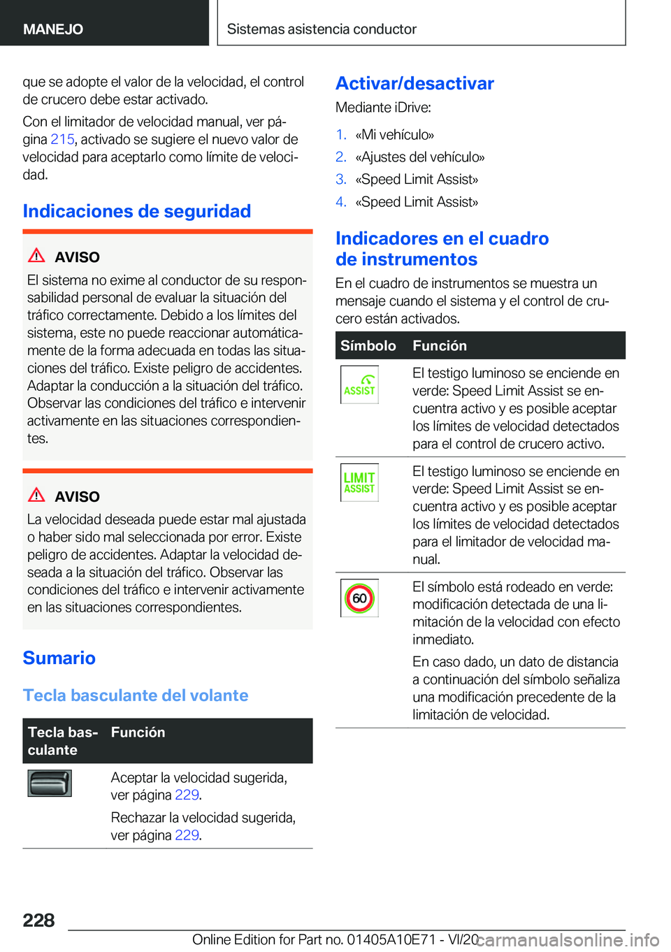 BMW X3 2021  Manuales de Empleo (in Spanish) �q�u�e��s�e��a�d�o�p�t�e��e�l��v�a�l�o�r��d�e��l�a��v�e�l�o�c�i�d�a�d�,��e�l��c�o�n�t�r�o�l
�d�e��c�r�u�c�e�r�o��d�e�b�e��e�s�t�a�r��a�c�t�i�v�a�d�o�.
�C�o�n��e�l��l�i�m�i�t�a�d�o�r��d
