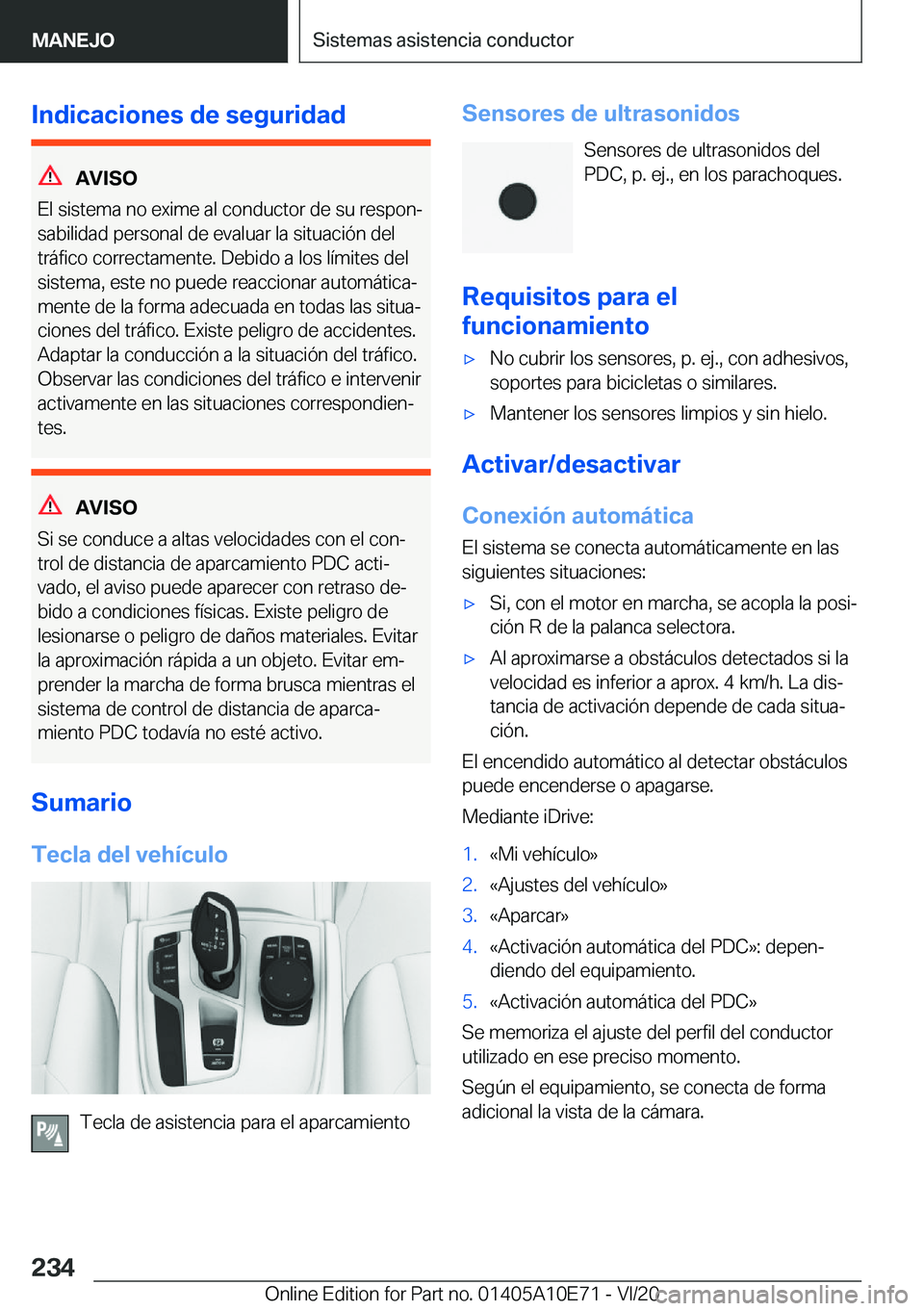 BMW X3 2021  Manuales de Empleo (in Spanish) �I�n�d�i�c�a�c�i�o�n�e�s��d�e��s�e�g�u�r�i�d�a�d
�A�V�I�S�O
�E�l��s�i�s�t�e�m�a��n�o��e�x�i�m�e��a�l��c�o�n�d�u�c�t�o�r��d�e��s�u��r�e�s�p�o�nª
�s�a�b�i�l�i�d�a�d��p�e�r�s�o�n�a�l��d�e�