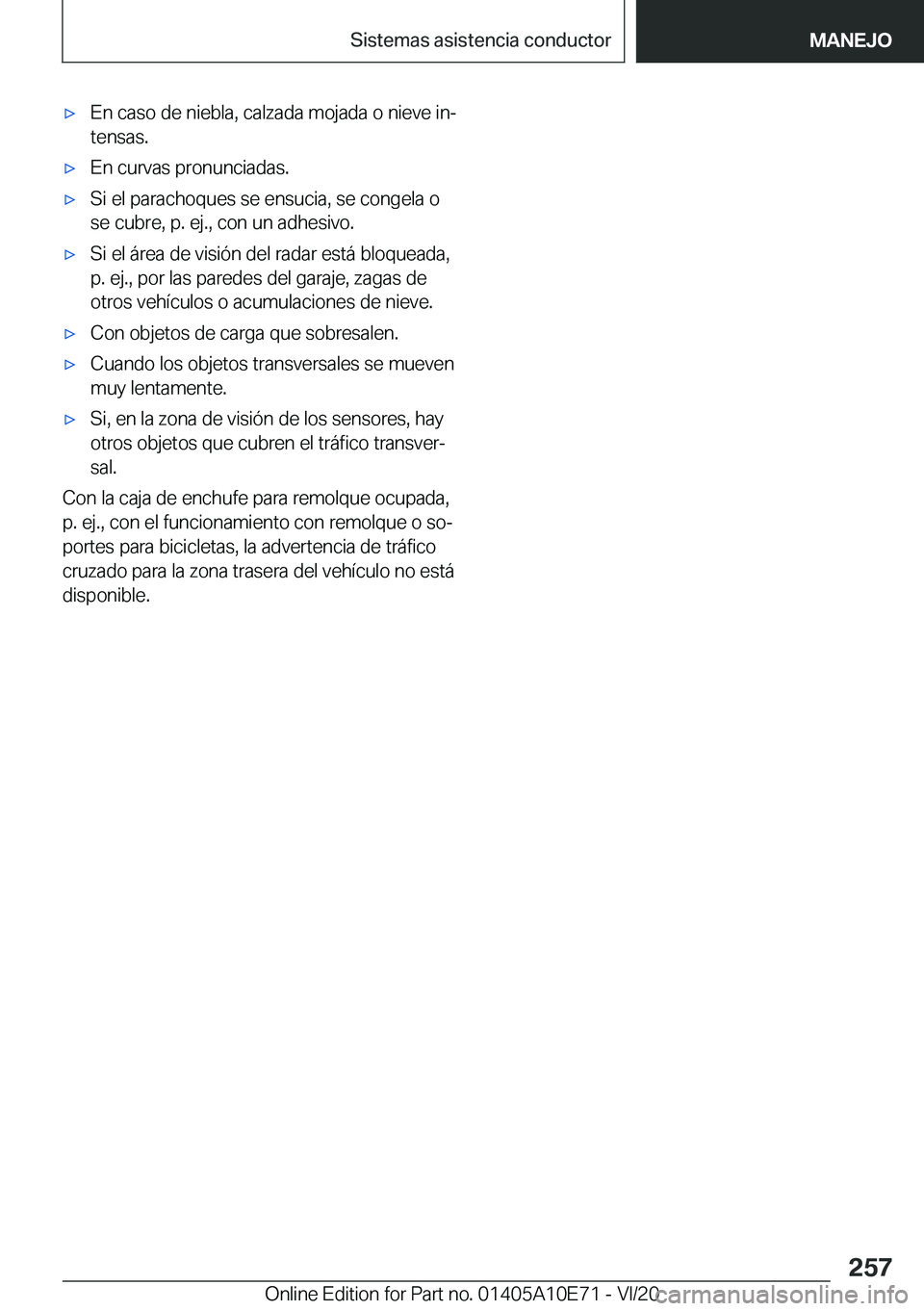 BMW X3 2021  Manuales de Empleo (in Spanish) x�E�n��c�a�s�o��d�e��n�i�e�b�l�a�,��c�a�l�z�a�d�a��m�o�j�a�d�a��o��n�i�e�v�e��i�nª�t�e�n�s�a�s�.x�E�n��c�u�r�v�a�s��p�r�o�n�u�n�c�i�a�d�a�s�.x�S�i��e�l��p�a�r�a�c�h�o�q�u�e�s��s�e��