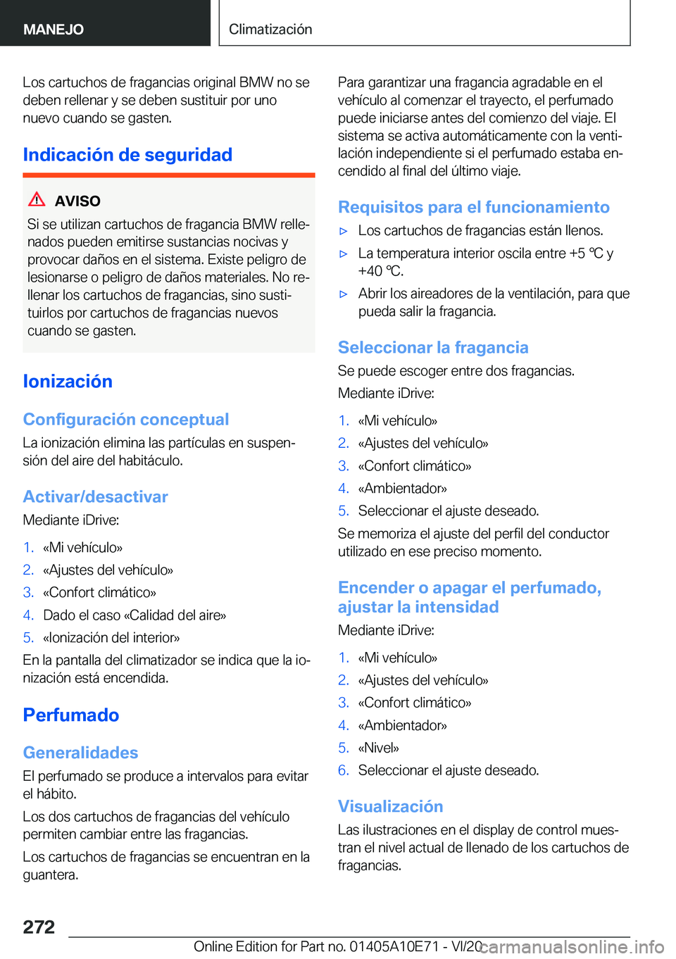 BMW X3 2021  Manuales de Empleo (in Spanish) �L�o�s��c�a�r�t�u�c�h�o�s��d�e��f�r�a�g�a�n�c�i�a�s��o�r�i�g�i�n�a�l��B�M�W��n�o��s�e�d�e�b�e�n��r�e�l�l�e�n�a�r��y��s�e��d�e�b�e�n��s�u�s�t�i�t�u�i�r��p�o�r��u�n�o
�n�u�e�v�o��c�u�a�n�