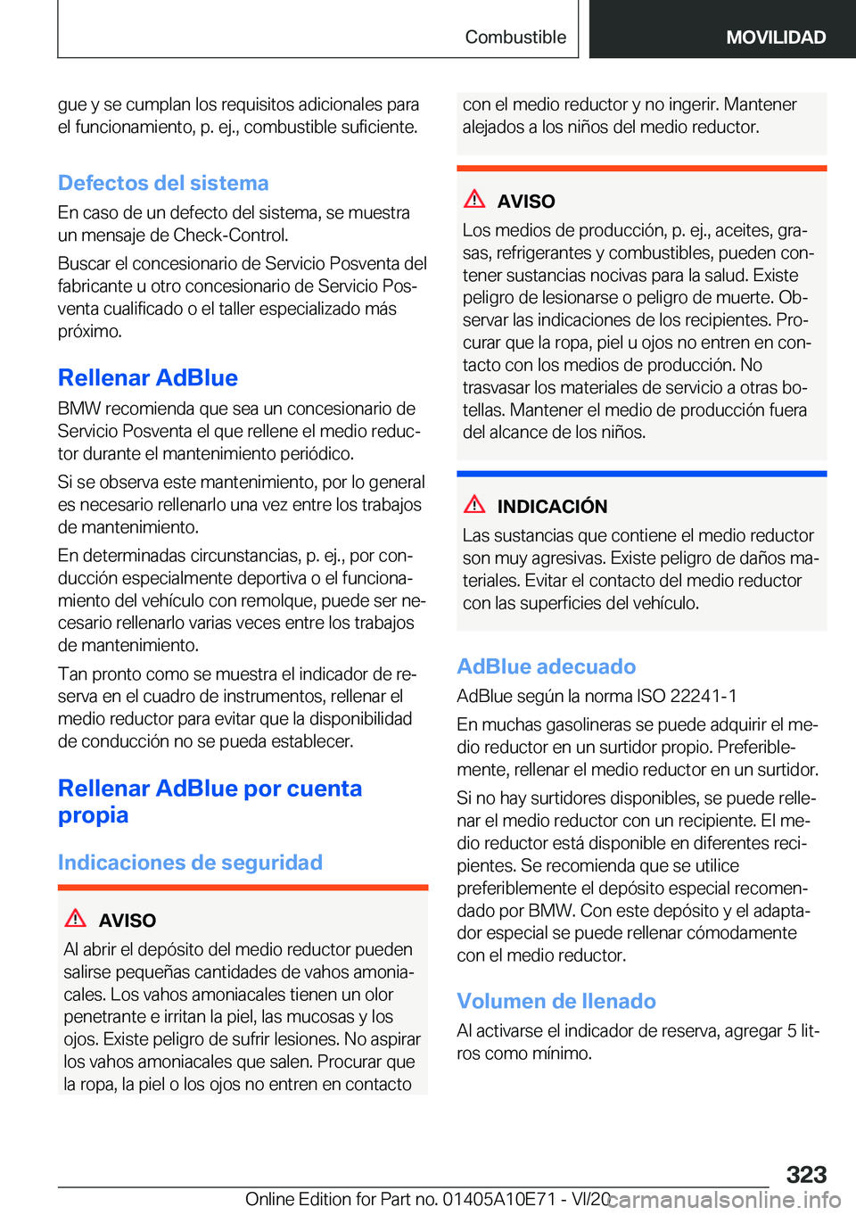 BMW X3 2021  Manuales de Empleo (in Spanish) �g�u�e��y��s�e��c�u�m�p�l�a�n��l�o�s��r�e�q�u�i�s�i�t�o�s��a�d�i�c�i�o�n�a�l�e�s��p�a�r�a�e�l��f�u�n�c�i�o�n�a�m�i�e�n�t�o�,��p�.��e�j�.�,��c�o�m�b�u�s�t�i�b�l�e��s�u�f�i�c�i�e�n�t�e�.
�D�