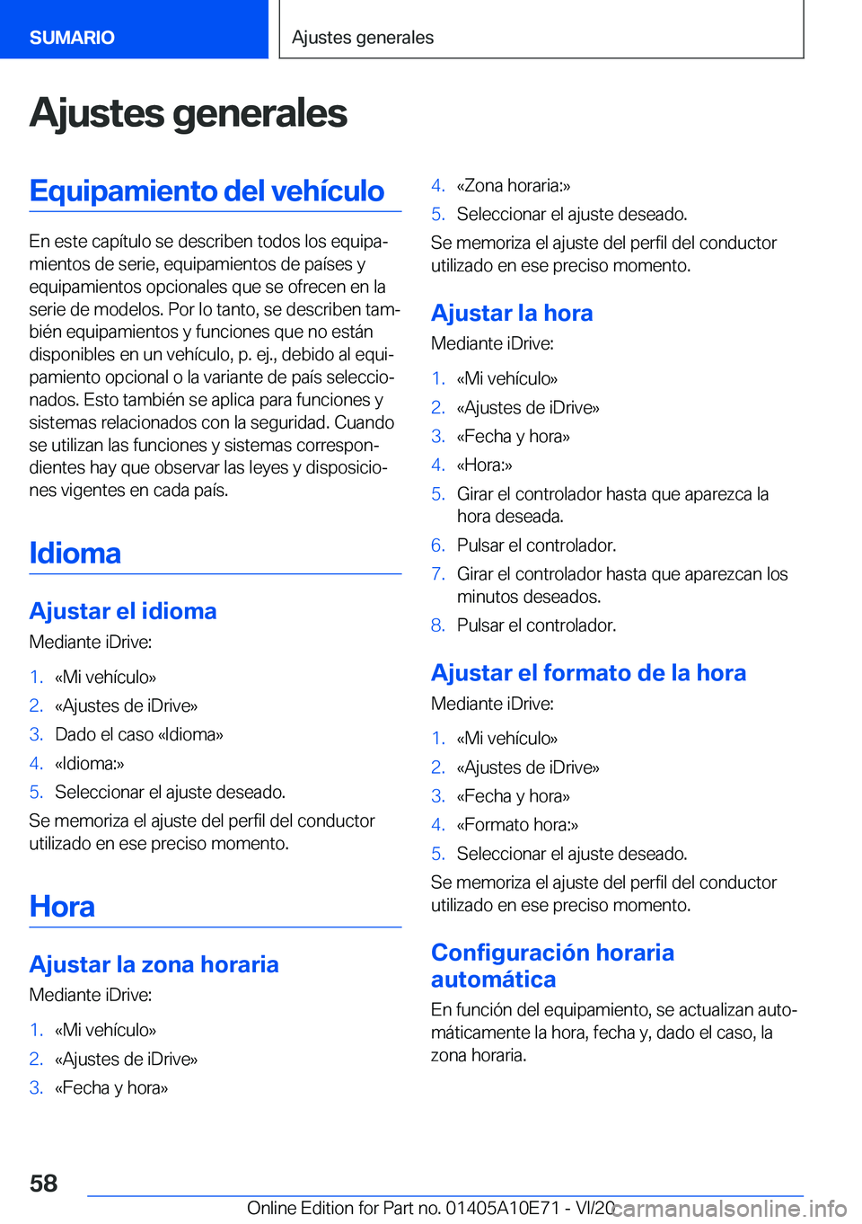 BMW X3 2021  Manuales de Empleo (in Spanish) �A�j�u�s�t�e�s��g�e�n�e�r�a�l�e�s�E�q�u�i�p�a�m�i�e�n�t�o��d�e�l��v�e�h�