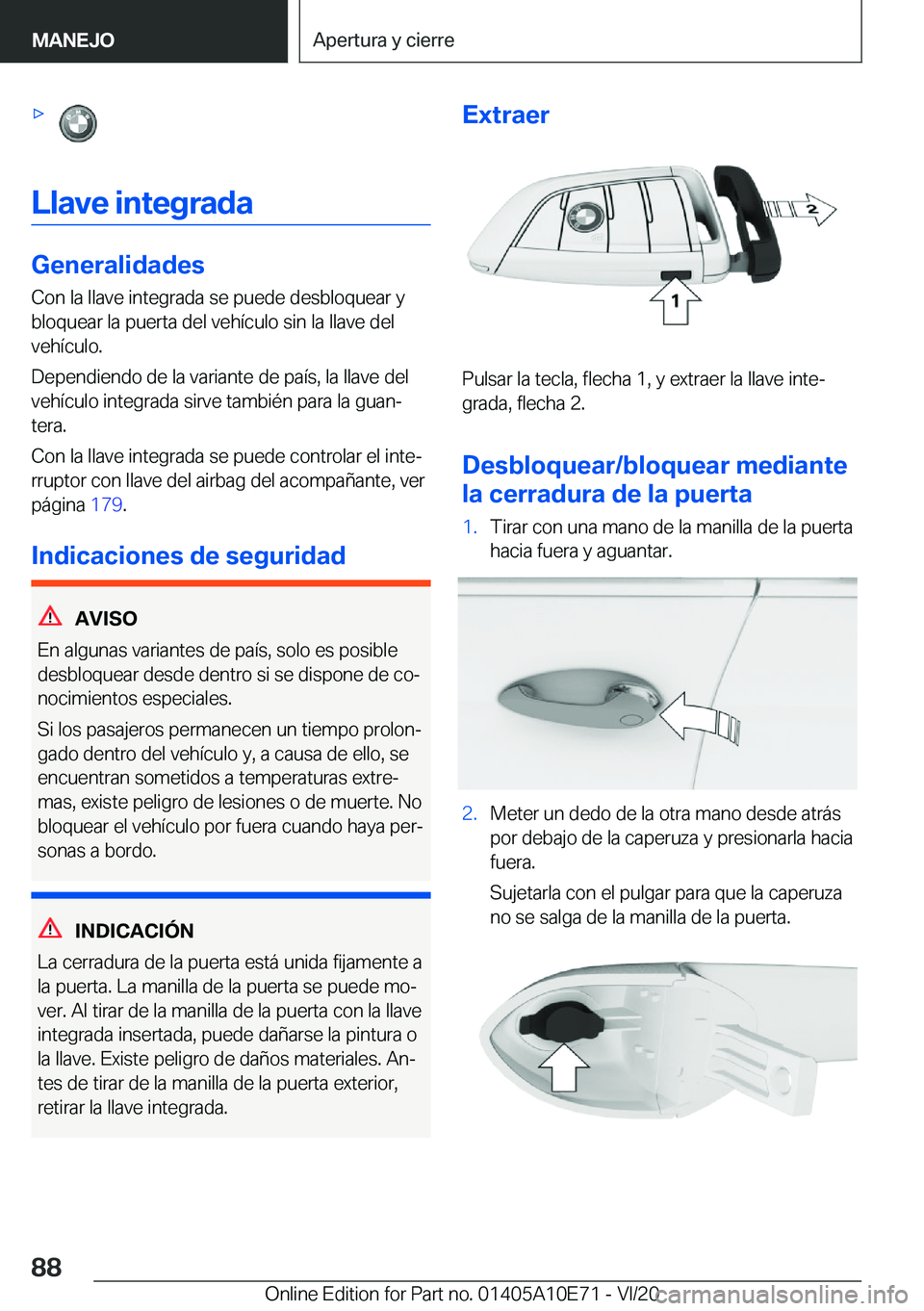 BMW X3 2021  Manuales de Empleo (in Spanish) x
�L�l�a�v�e��i�n�t�e�g�r�a�d�a
�G�e�n�e�r�a�l�i�d�a�d�e�s�C�o�n��l�a��l�l�a�v�e��i�n�t�e�g�r�a�d�a��s�e��p�u�e�d�e��d�e�s�b�l�o�q�u�e�a�r��y�b�l�o�q�u�e�a�r��l�a��p�u�e�r�t�a��d�e�l��v�e