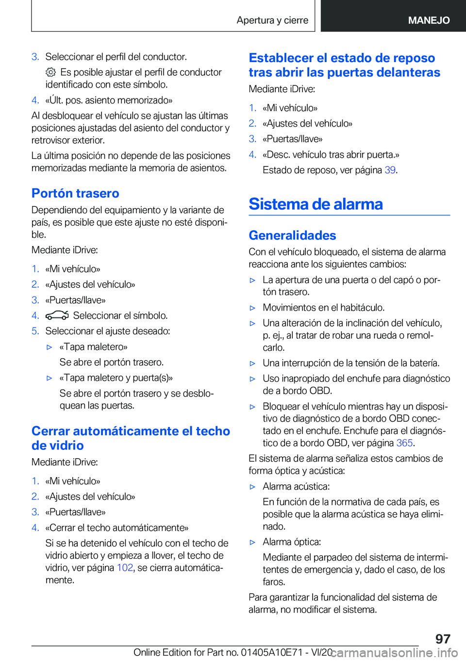 BMW X3 2021  Manuales de Empleo (in Spanish) �3�.�S�e�l�e�c�c�i�o�n�a�r��e�l��p�e�r�f�i�l��d�e�l��c�o�n�d�u�c�t�o�r�.
���E�s��p�o�s�i�b�l�e��a�j�u�s�t�a�r��e�l��p�e�r�f�i�l��d�e��c�o�n�d�u�c�t�o�r
�i�d�e�n�t�i�f�i�c�a�d�o��c�o�n��e