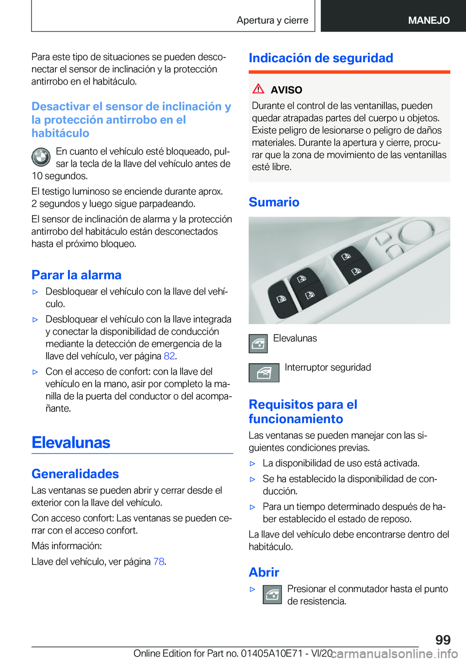 BMW X3 2021  Manuales de Empleo (in Spanish) �P�a�r�a��e�s�t�e��t�i�p�o��d�e��s�i�t�u�a�c�i�o�n�e�s��s�e��p�u�e�d�e�n��d�e�s�c�oª�n�e�c�t�a�r��e�l��s�e�n�s�o�r��d�e��i�n�c�l�i�n�a�c�i�