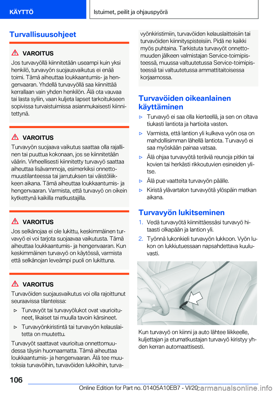 BMW X3 2021  Omistajan Käsikirja (in Finnish) �T�u�r�v�a�l�l�i�s�u�u�s�o�h�j�e�e�t
�V�A�R�O�I�T�U�S
�J�o�s��t�u�r�v�a�v�y�