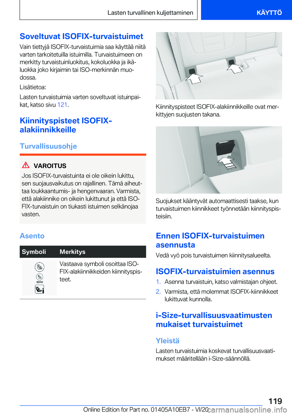 BMW X3 2021  Omistajan Käsikirja (in Finnish) �S�o�v�e�l�t�u�v�a�t��I�S�O�F�I�X�-�t�u�r�v�a�i�s�t�u�i�m�e�t�V�a�i�n��t�i�e�t�t�y�j�