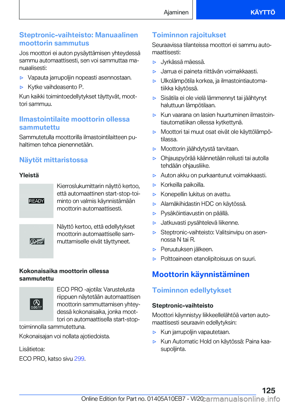 BMW X3 2021  Omistajan Käsikirja (in Finnish) �S�t�e�p�t�r�o�n�i�c�-�v�a�i�h�t�e�i�s�t�o�:��M�a�n�u�a�a�l�i�n�e�n
�m�o�o�t�t�o�r�i�n��s�a�m�m�u�t�u�s
�J�o�s��m�o�o�t�t�o�r�i��e�i��a�u�t�o�n��p�y�s�