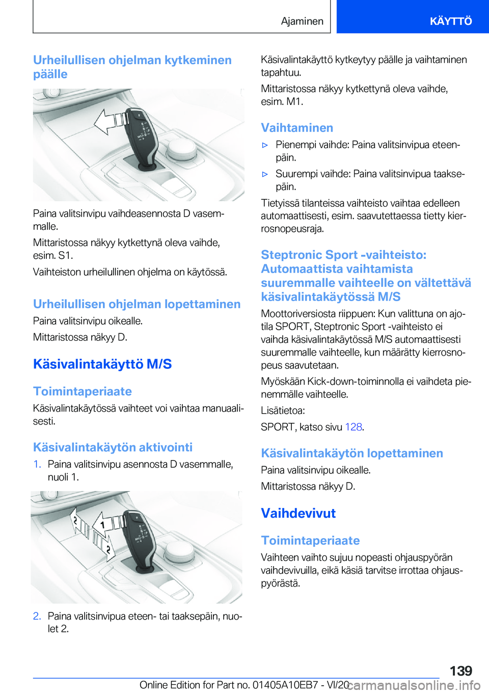 BMW X3 2021  Omistajan Käsikirja (in Finnish) �U�r�h�e�i�l�u�l�l�i�s�e�n��o�h�j�e�l�m�a�n��k�y�t�k�e�m�i�n�e�n
�p�