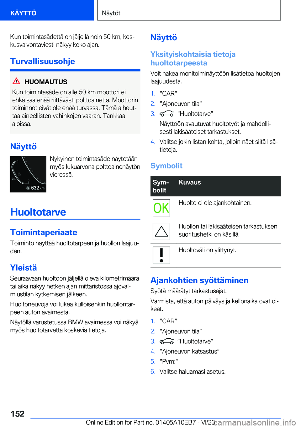 BMW X3 2021  Omistajan Käsikirja (in Finnish) �K�u�n��t�o�i�m�i�n�t�a�s�