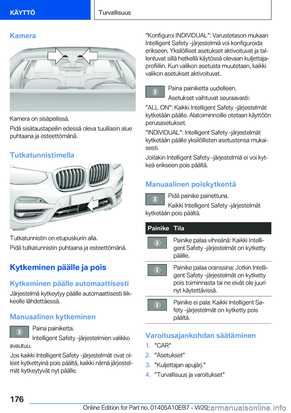 BMW X3 2021  Omistajan Käsikirja (in Finnish) �K�a�m�e�r�a
�K�a�m�e�r�a��o�n��s�i�s�