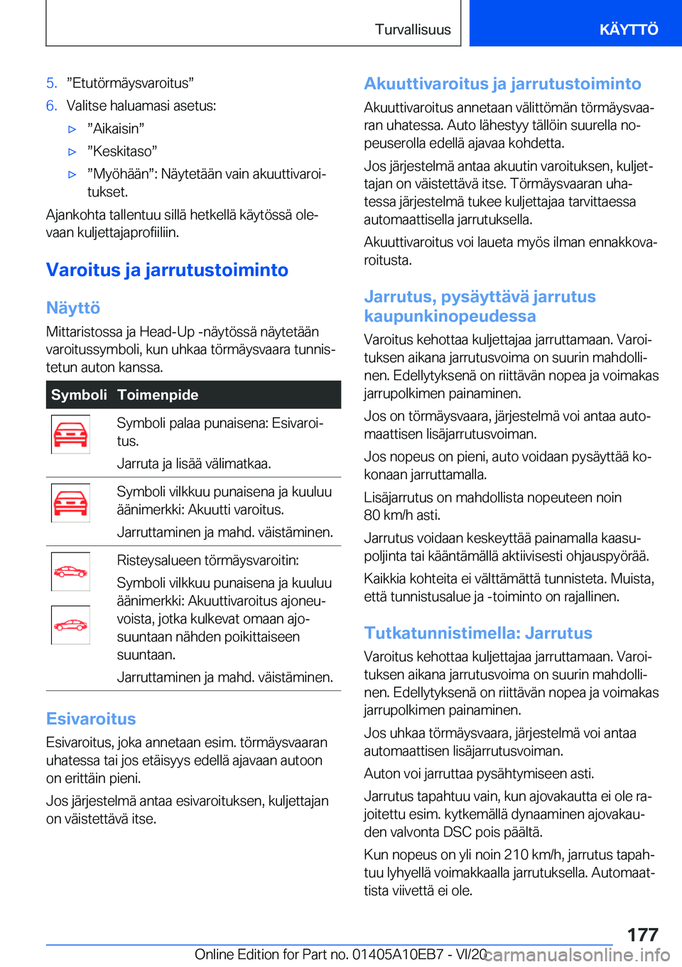 BMW X3 2021  Omistajan Käsikirja (in Finnish) �5�.w�E�t�u�t�