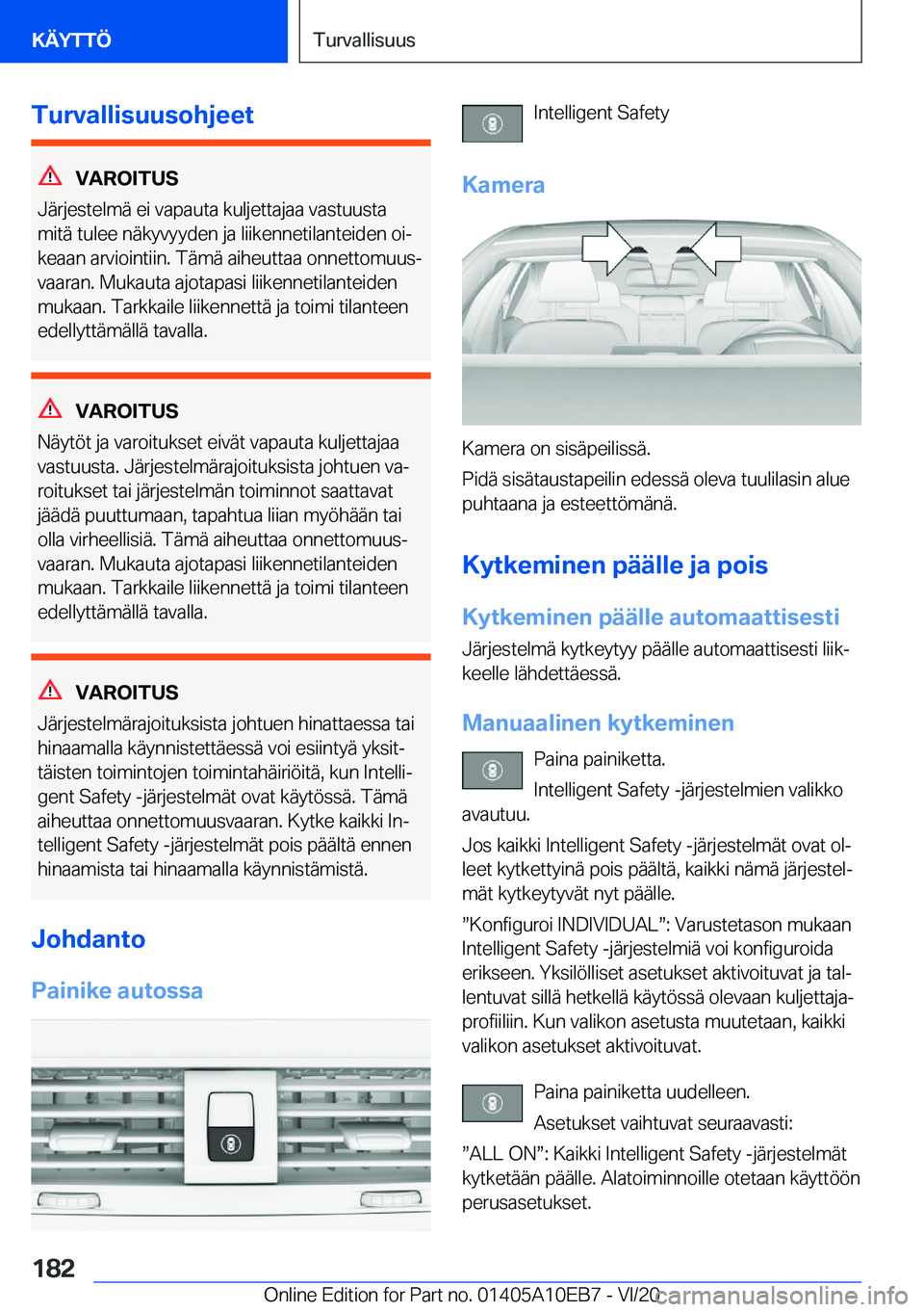BMW X3 2021  Omistajan Käsikirja (in Finnish) �T�u�r�v�a�l�l�i�s�u�u�s�o�h�j�e�e�t
�V�A�R�O�I�T�U�S
�J�