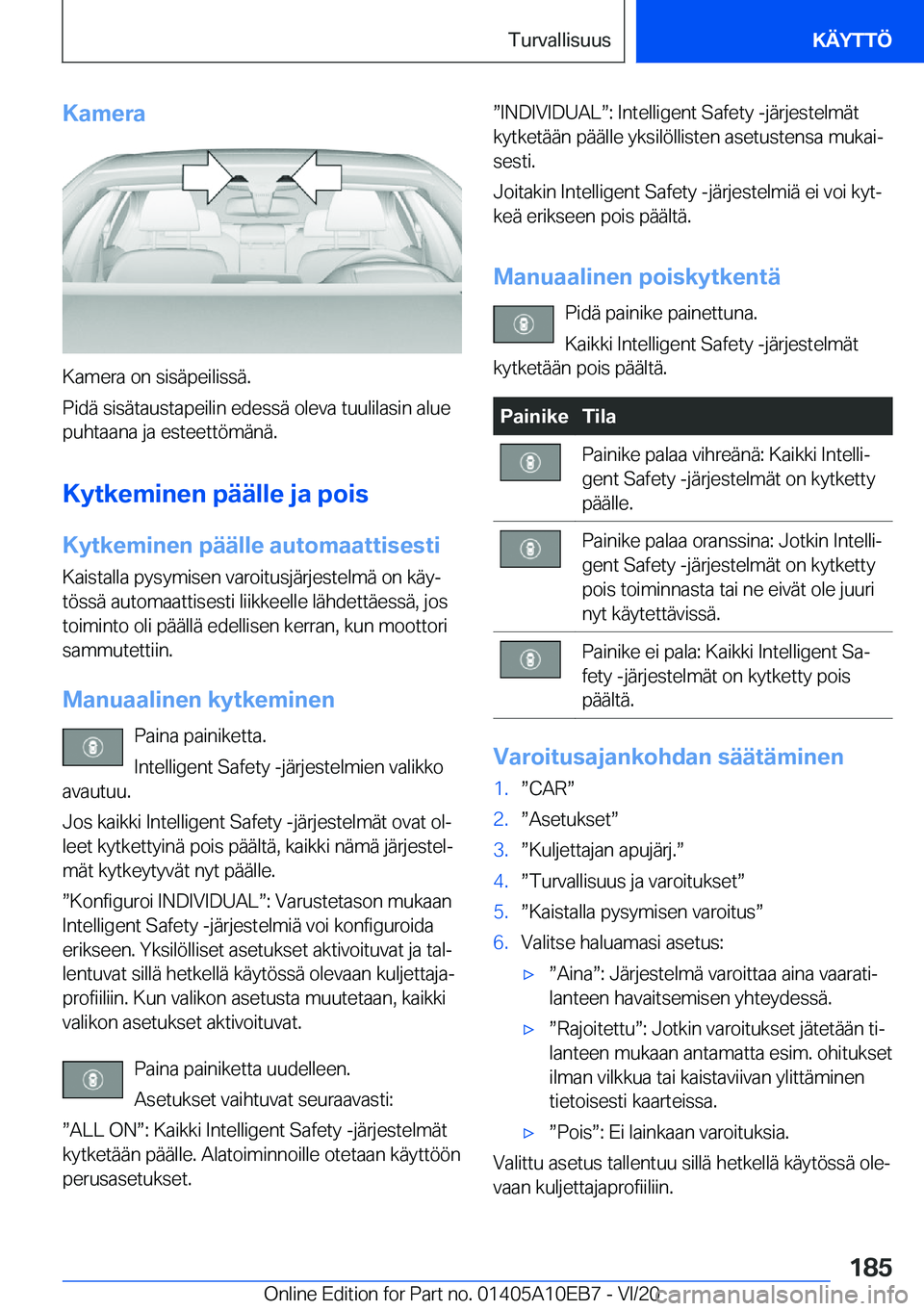BMW X3 2021  Omistajan Käsikirja (in Finnish) �K�a�m�e�r�a
�K�a�m�e�r�a��o�n��s�i�s�