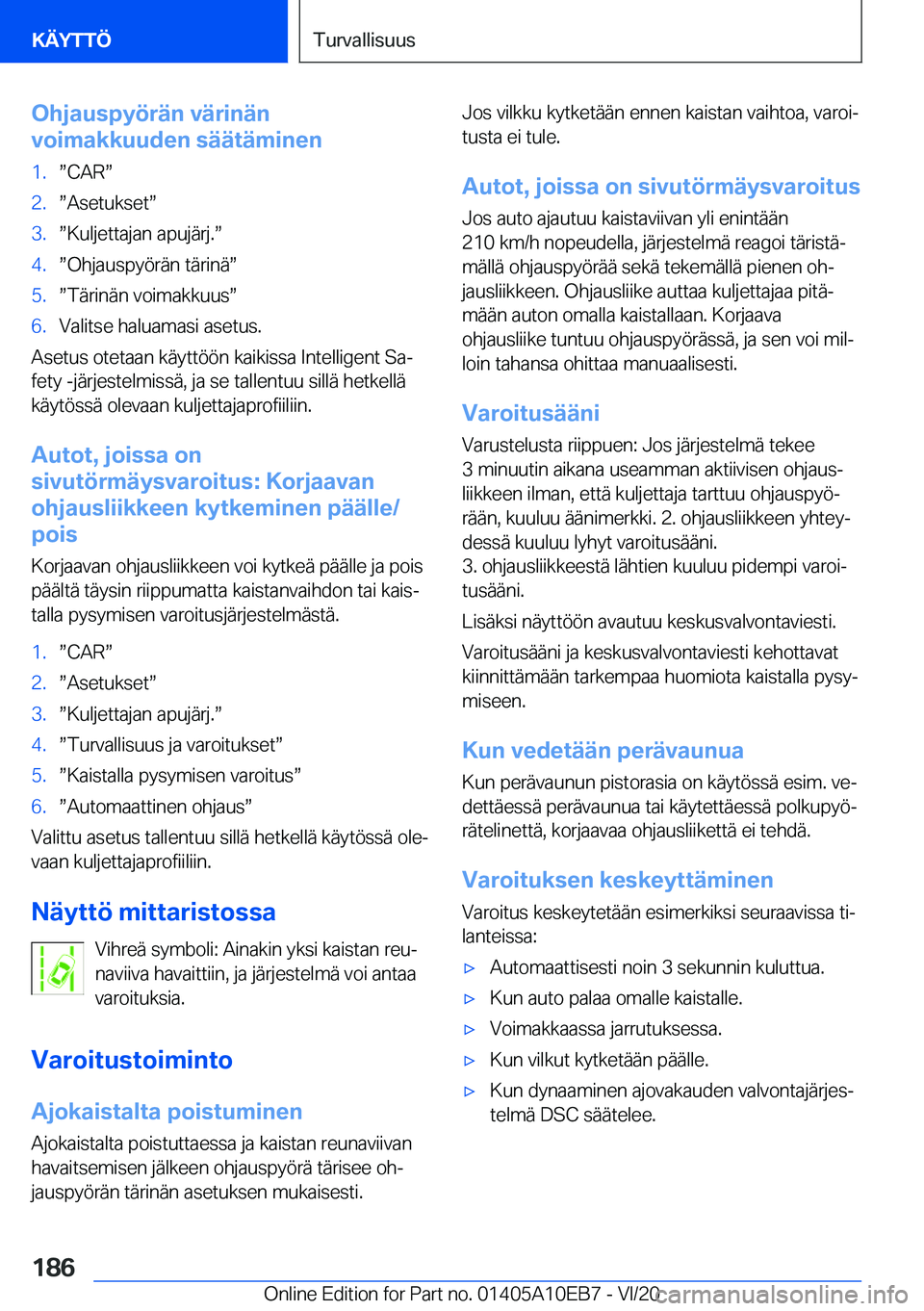 BMW X3 2021  Omistajan Käsikirja (in Finnish) �O�h�j�a�u�s�p�y�