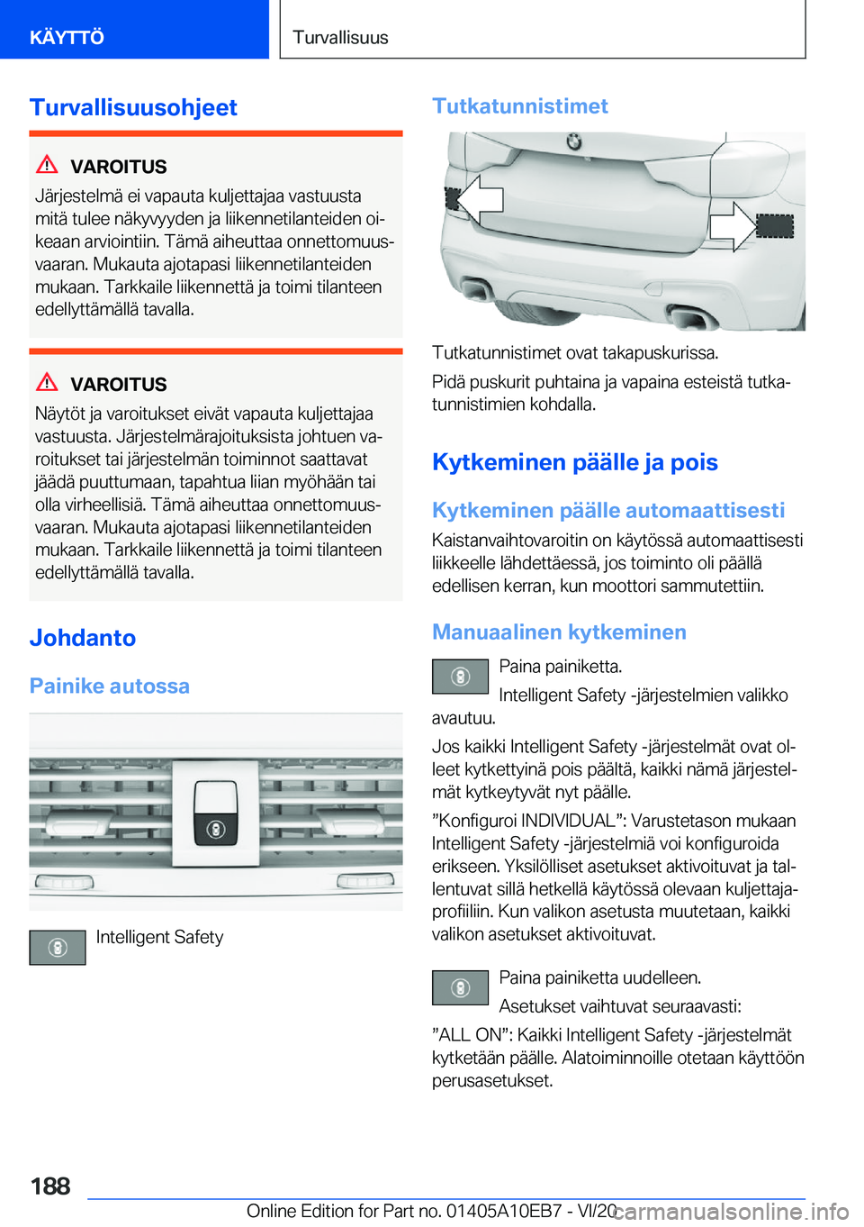 BMW X3 2021  Omistajan Käsikirja (in Finnish) �T�u�r�v�a�l�l�i�s�u�u�s�o�h�j�e�e�t
�V�A�R�O�I�T�U�S
�J�