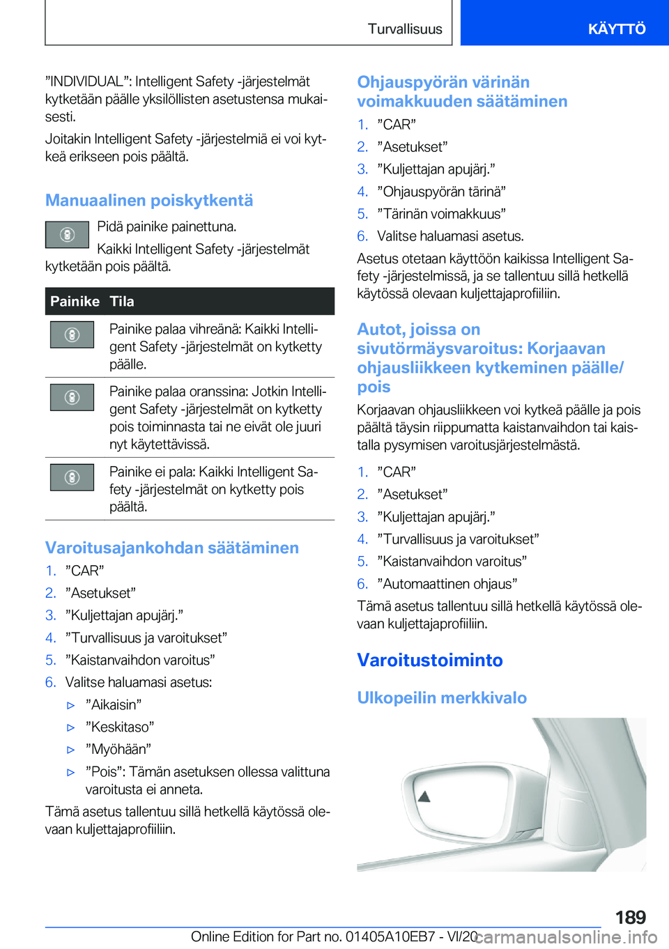 BMW X3 2021  Omistajan Käsikirja (in Finnish) w�I�N�D�I�V�I�D�U�A�Lw�:��I�n�t�e�l�l�i�g�e�n�t��S�a�f�e�t�y��-�j�