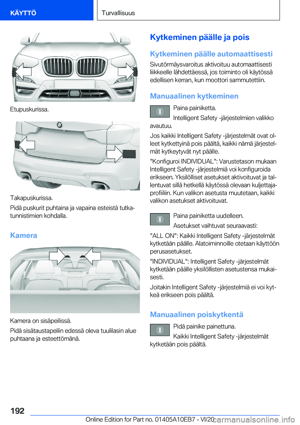 BMW X3 2021  Omistajan Käsikirja (in Finnish) �E�t�u�p�u�s�k�u�r�i�s�s�a�.
�T�a�k�a�p�u�s�k�u�r�i�s�s�a�.
�P�i�d�