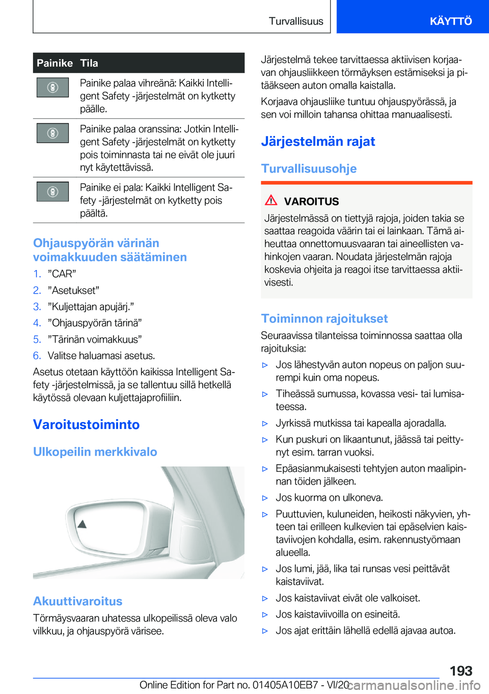 BMW X3 2021  Omistajan Käsikirja (in Finnish) �P�a�i�n�i�k�e�T�i�l�a�P�a�i�n�i�k�e��p�a�l�a�a��v�i�h�r�e�