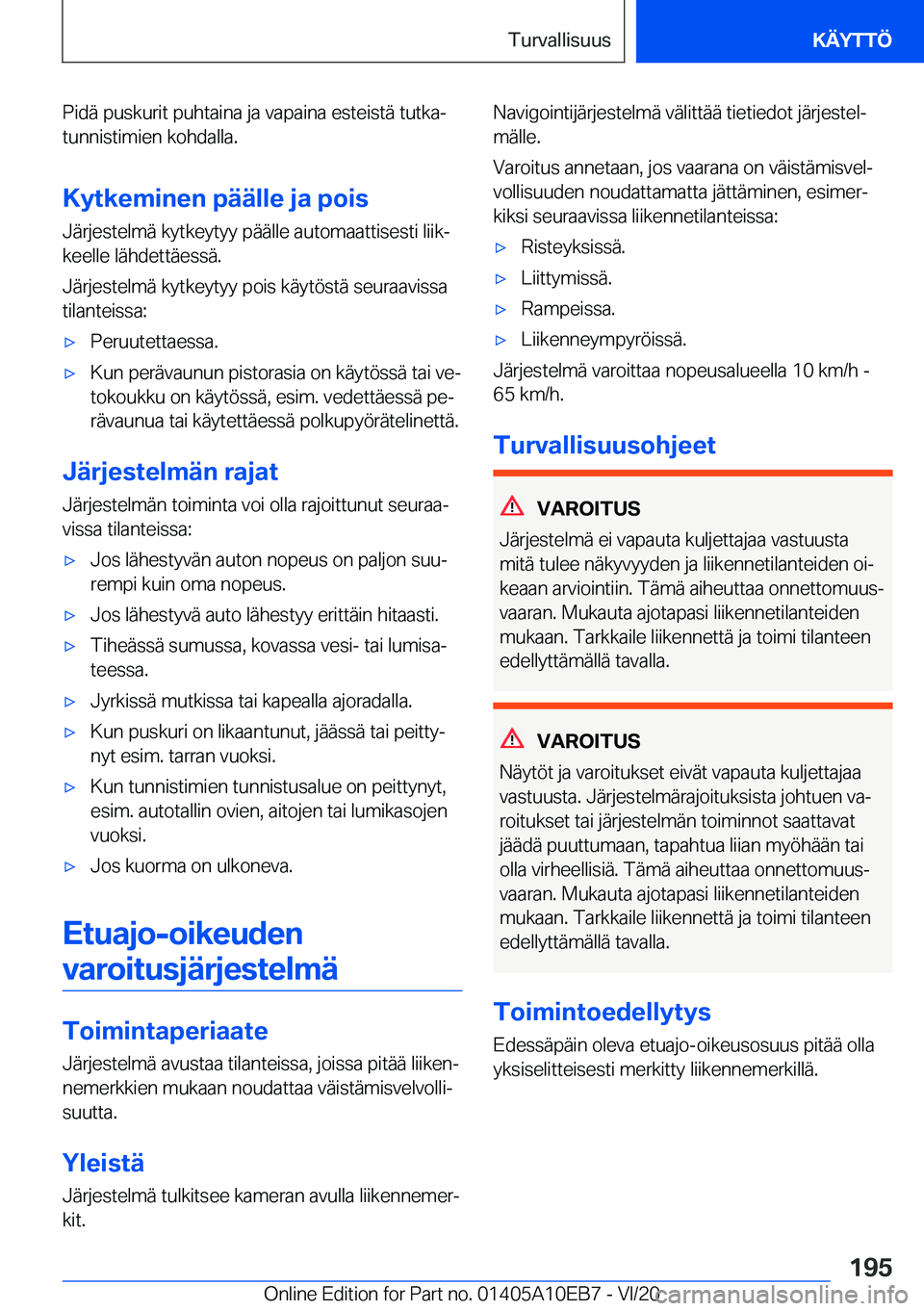 BMW X3 2021  Omistajan Käsikirja (in Finnish) �P�i�d�