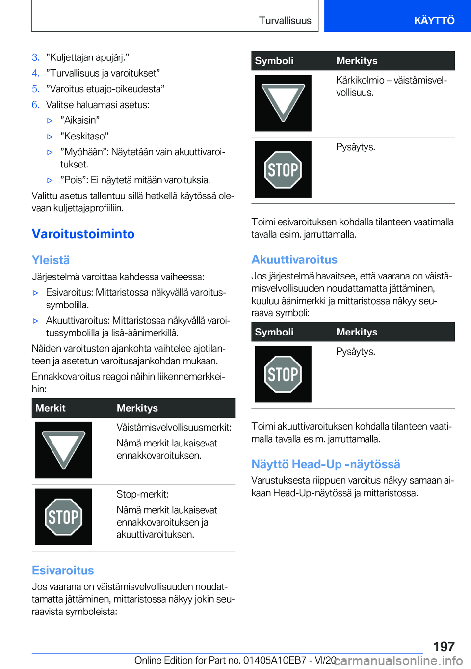 BMW X3 2021  Omistajan Käsikirja (in Finnish) �3�.w�K�u�l�j�e�t�t�a�j�a�n��a�p�u�j�